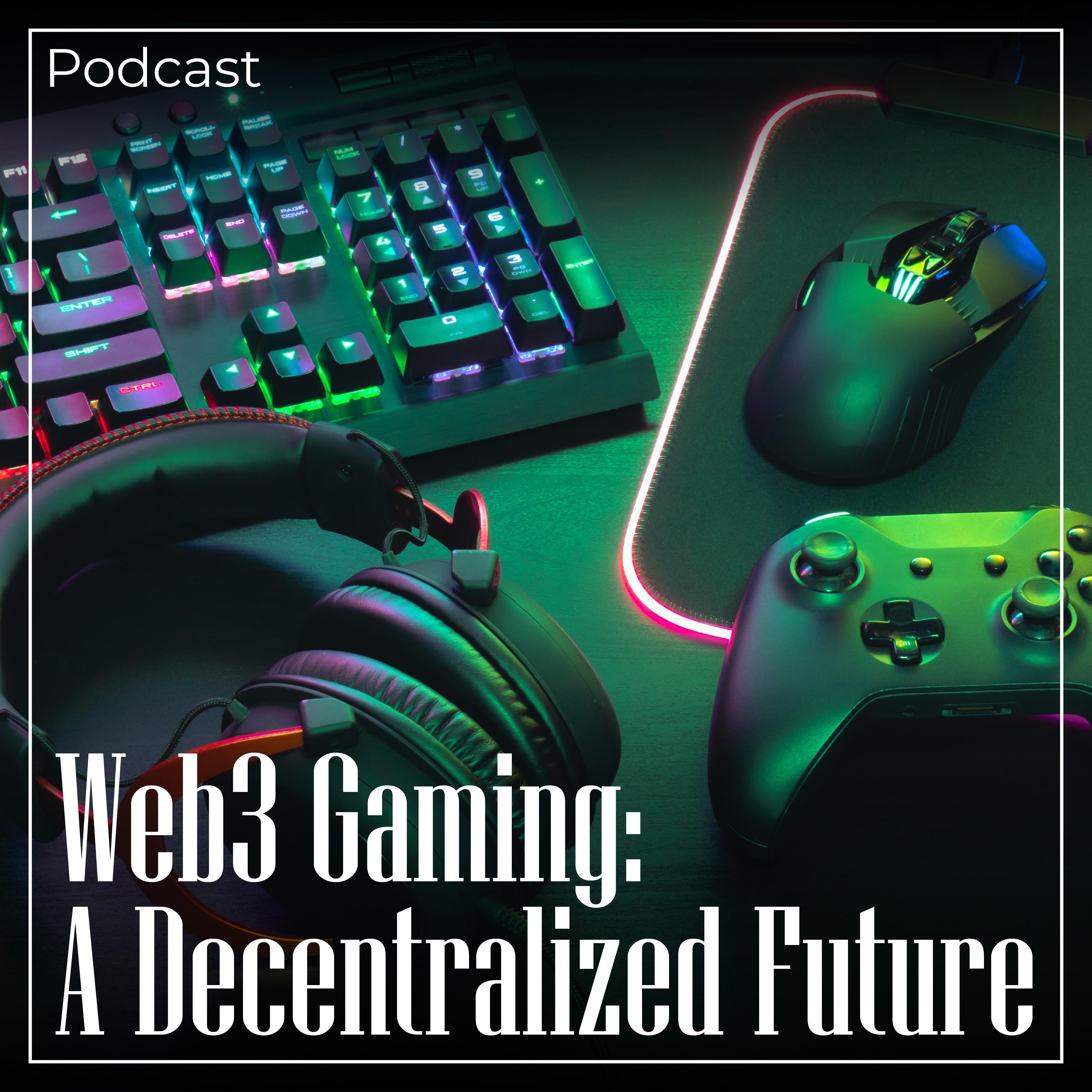 Web3 Gaming: A Decentralized Future