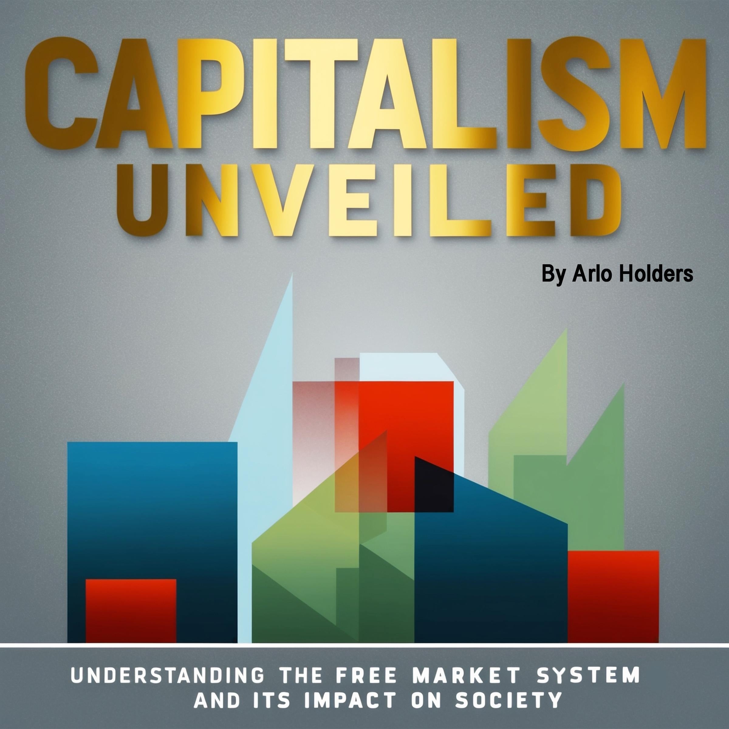 Capitalism Unveiled