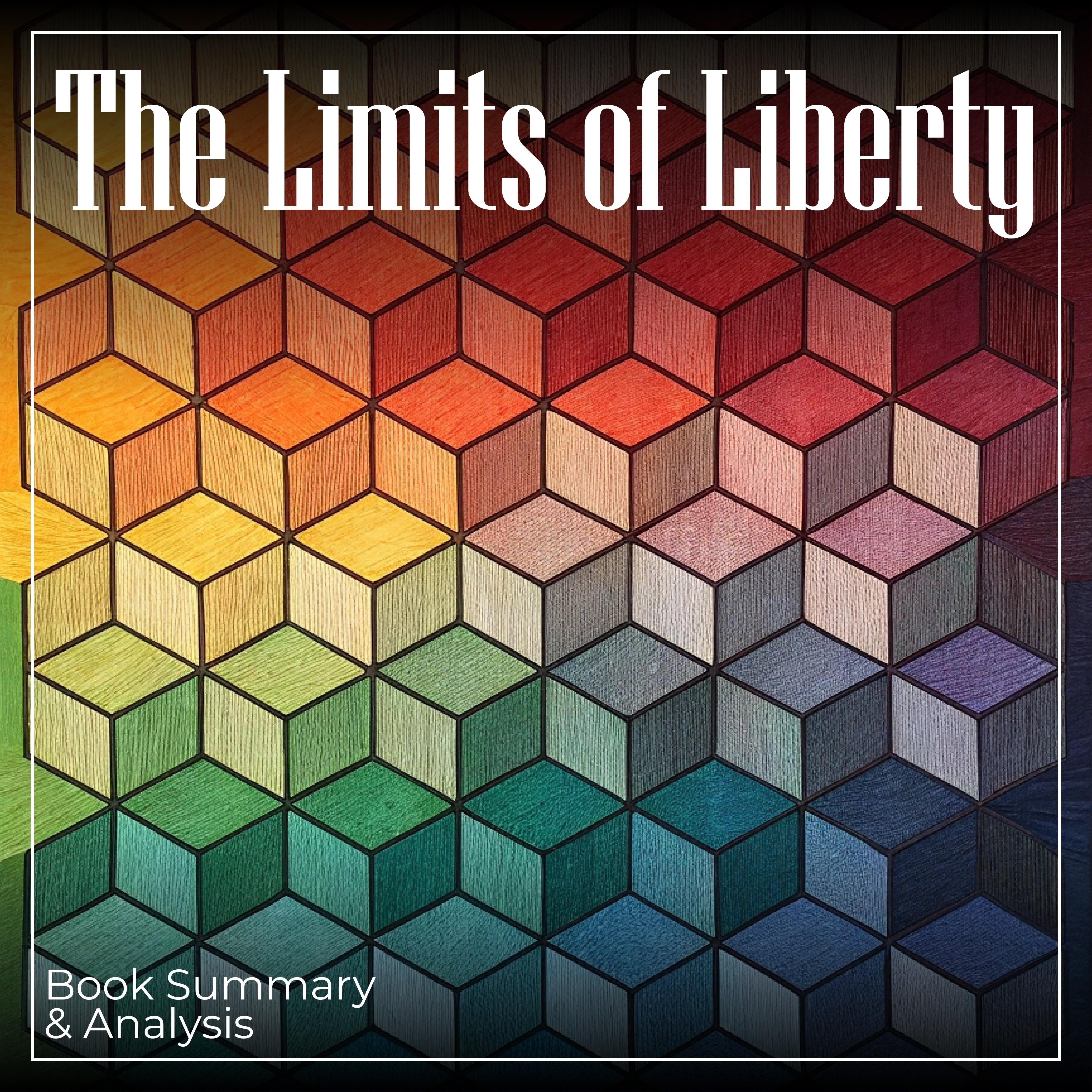 The Limits of Liberty: Book Summary & Analysis