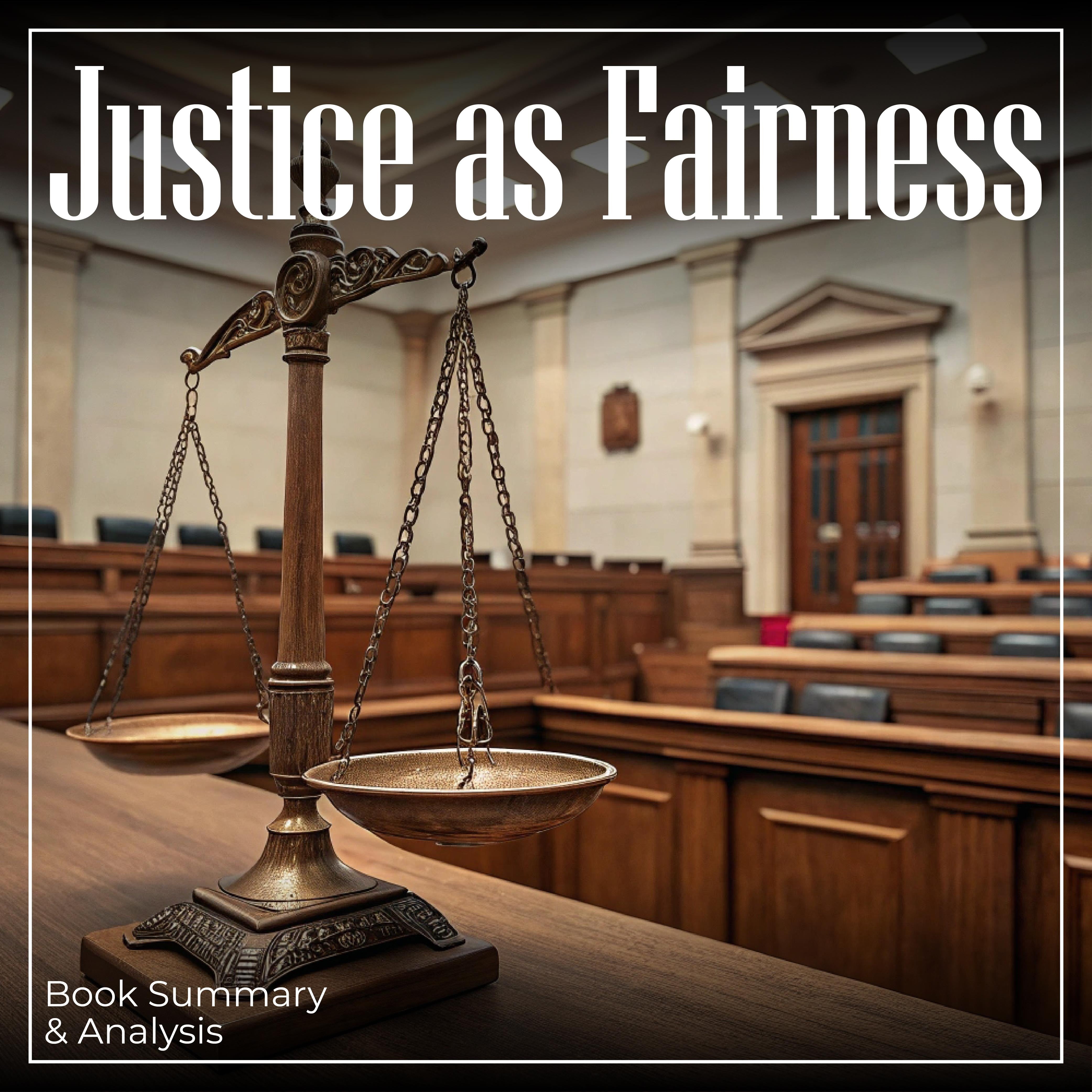 Justice as Fairness: Book Summary & Analysis
