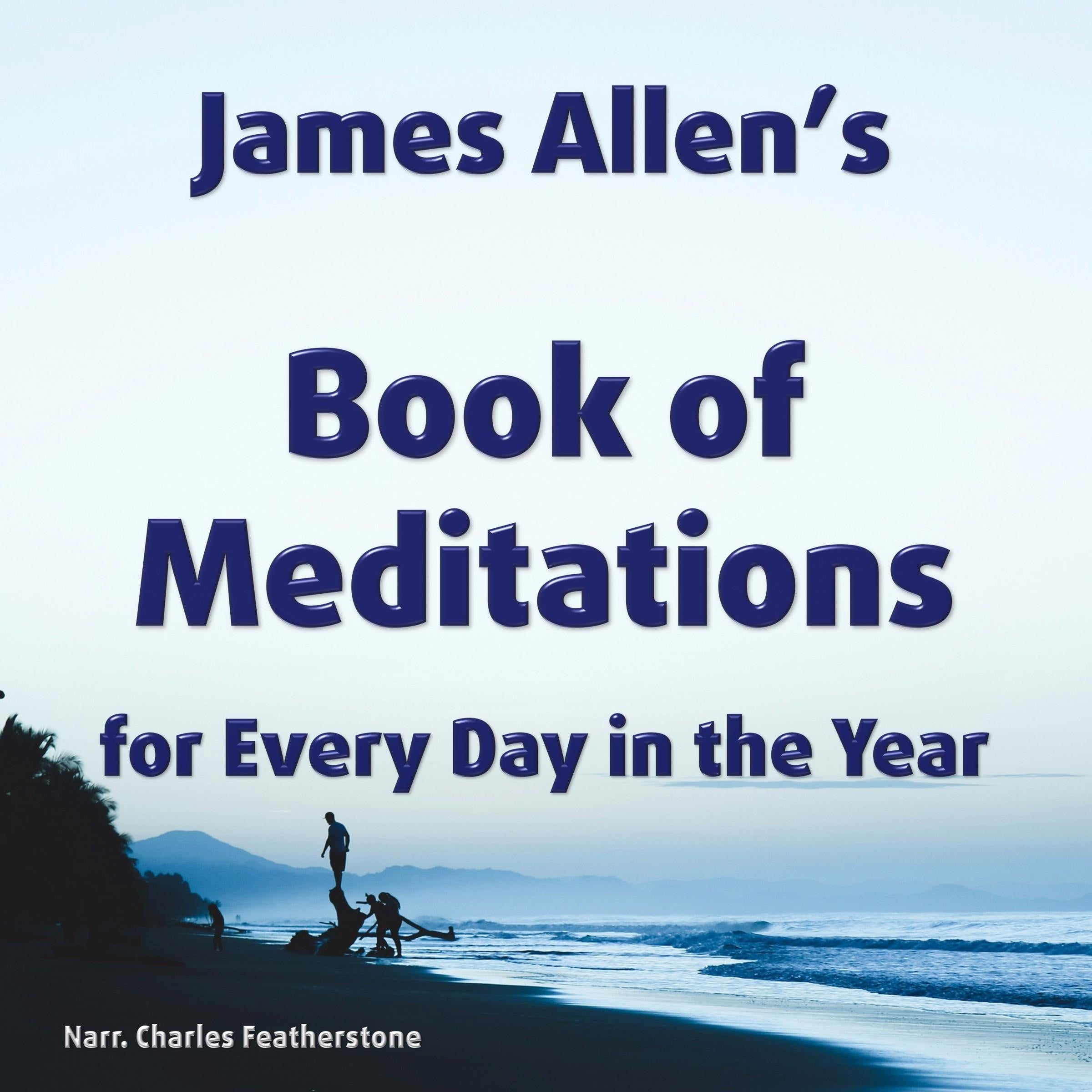 James Allen’s book of meditations for Every Day in the Year