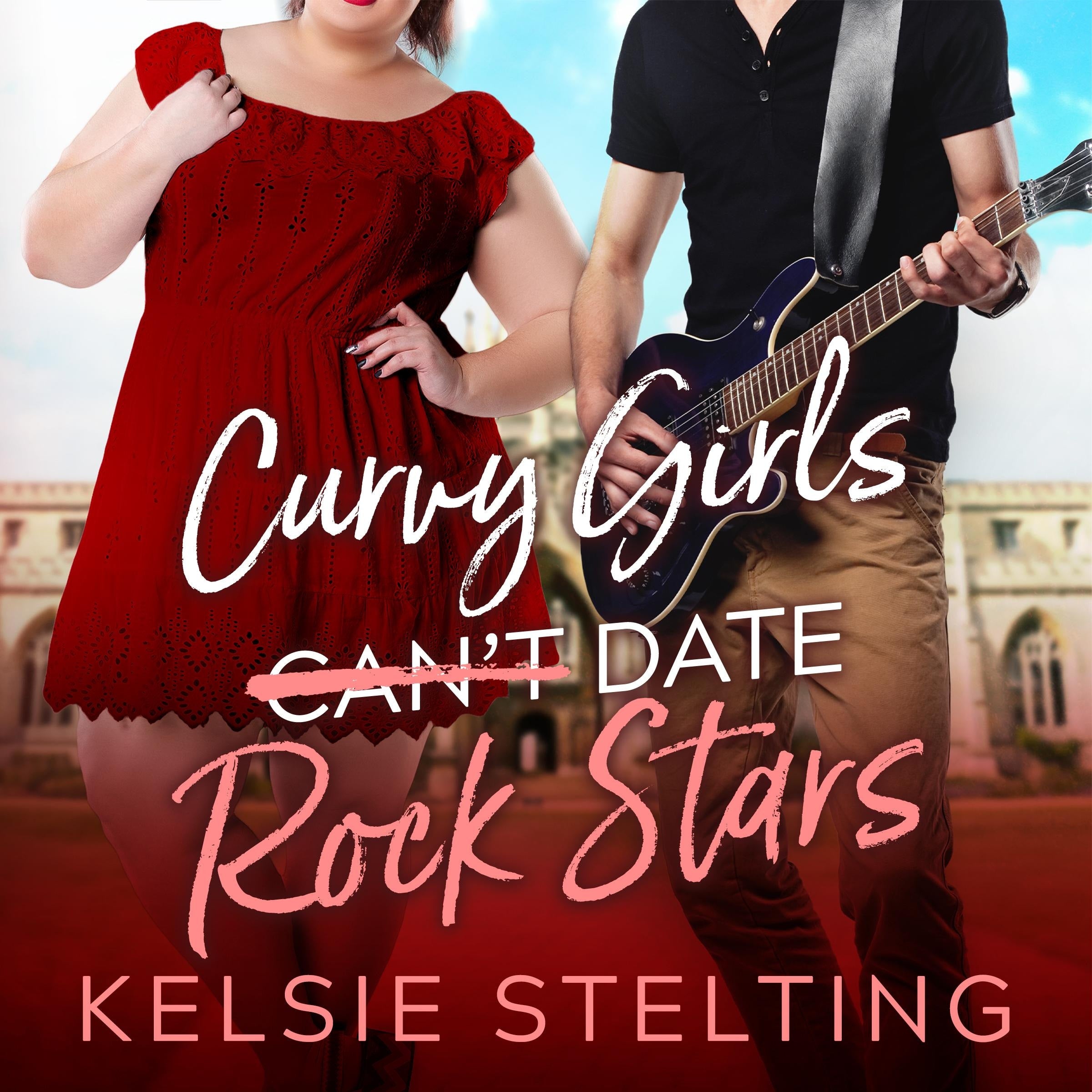 Curvy Girls Can't Date Rock Stars