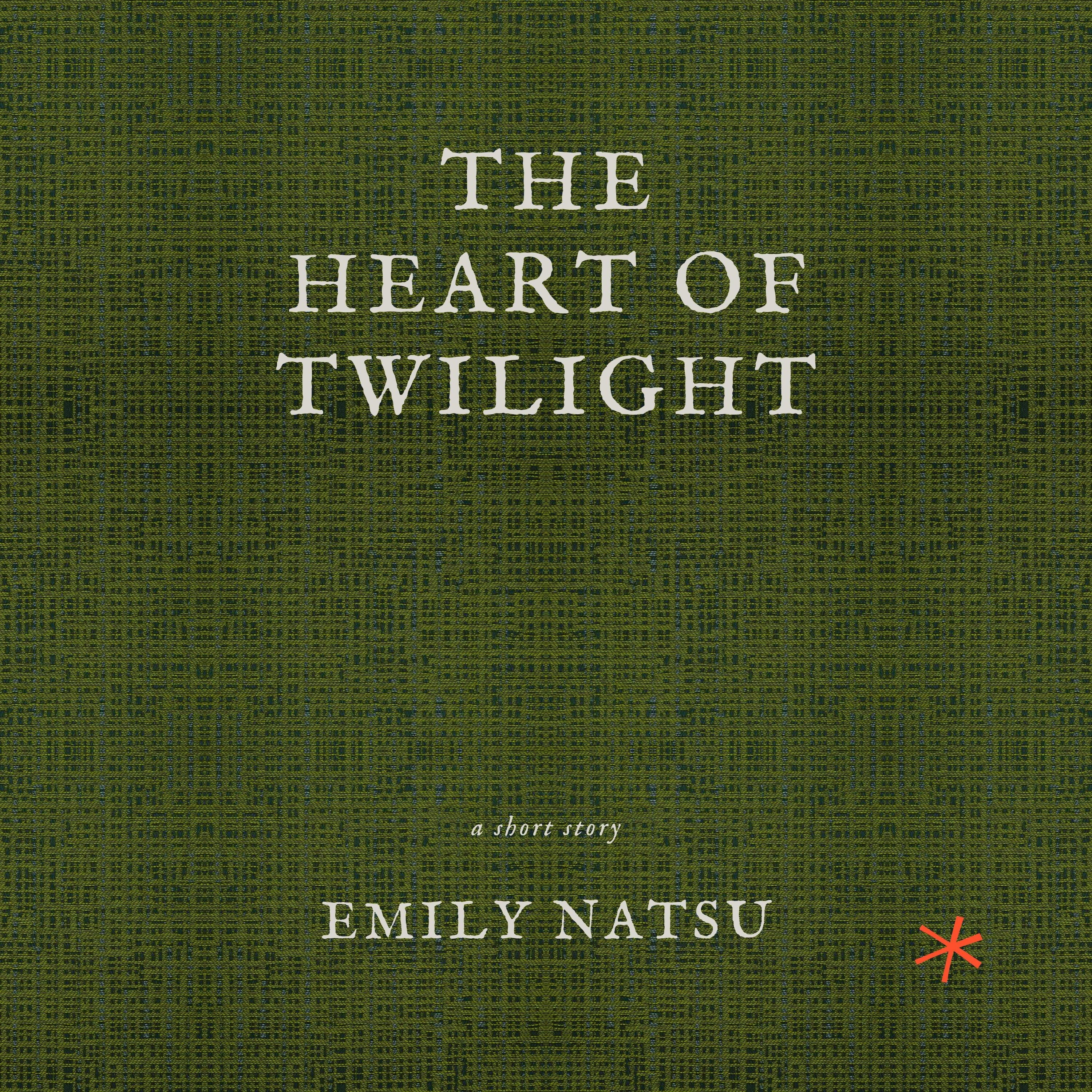 The Heart of Twilight