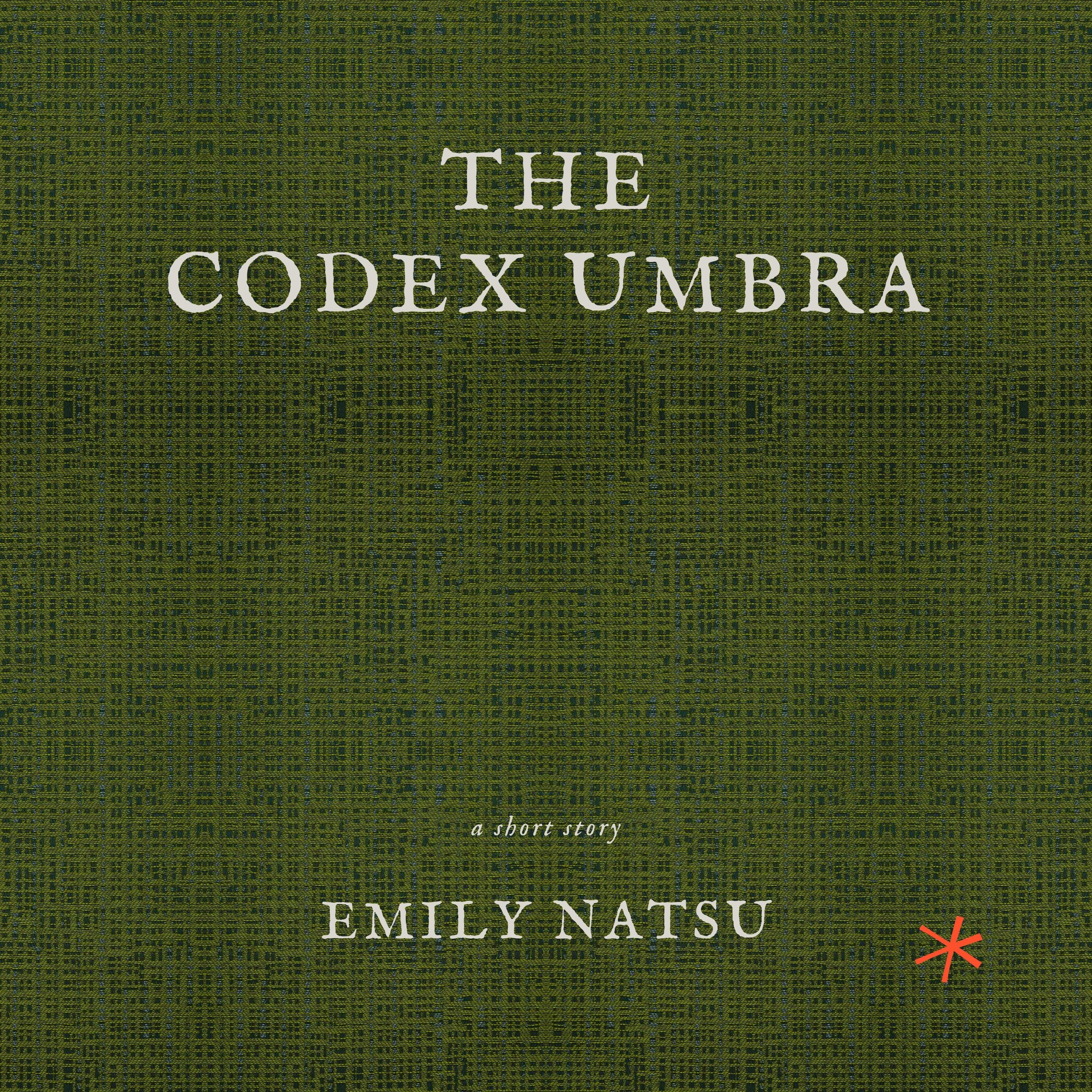 The Codex Umbra