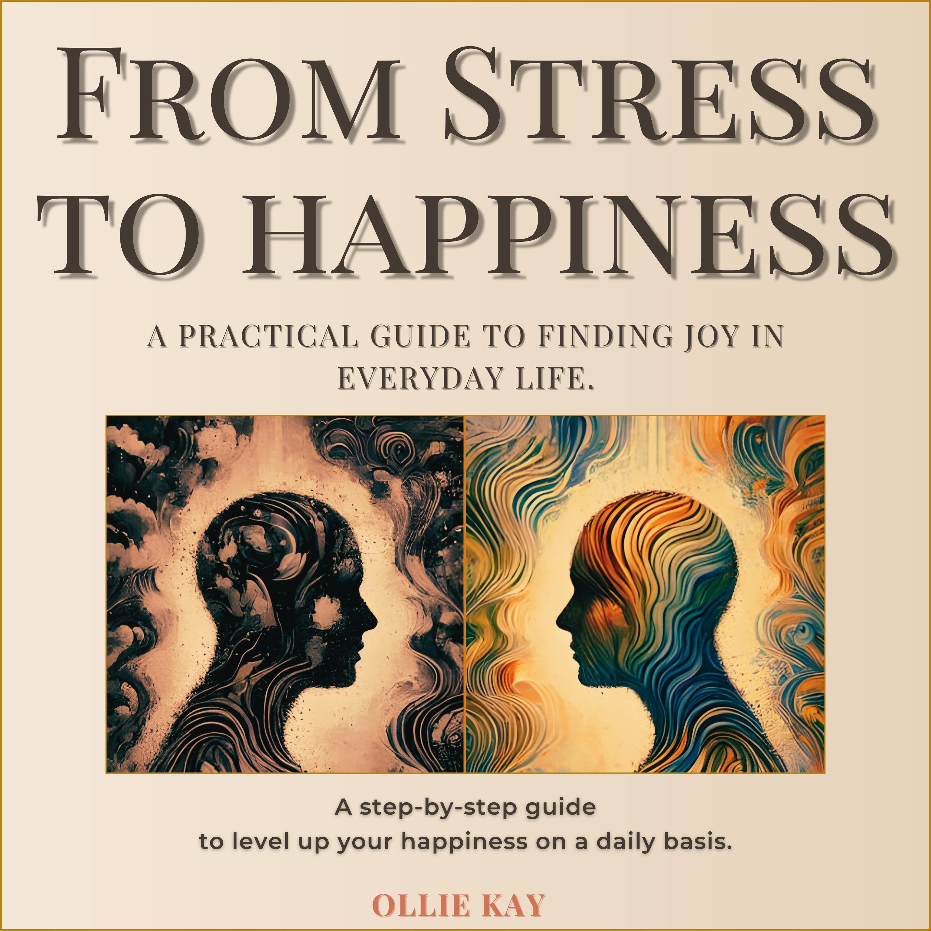 From Stress To Happiness