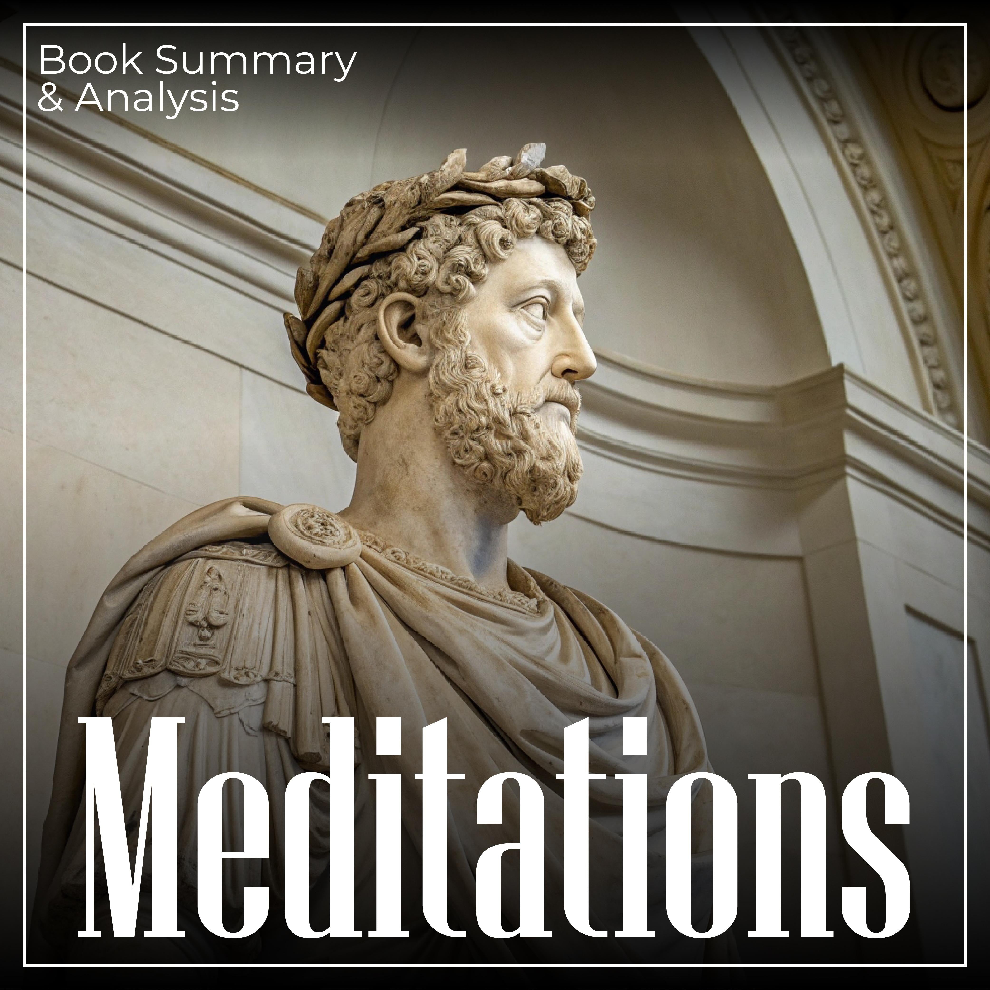 Meditations: Book Summary & Analysis