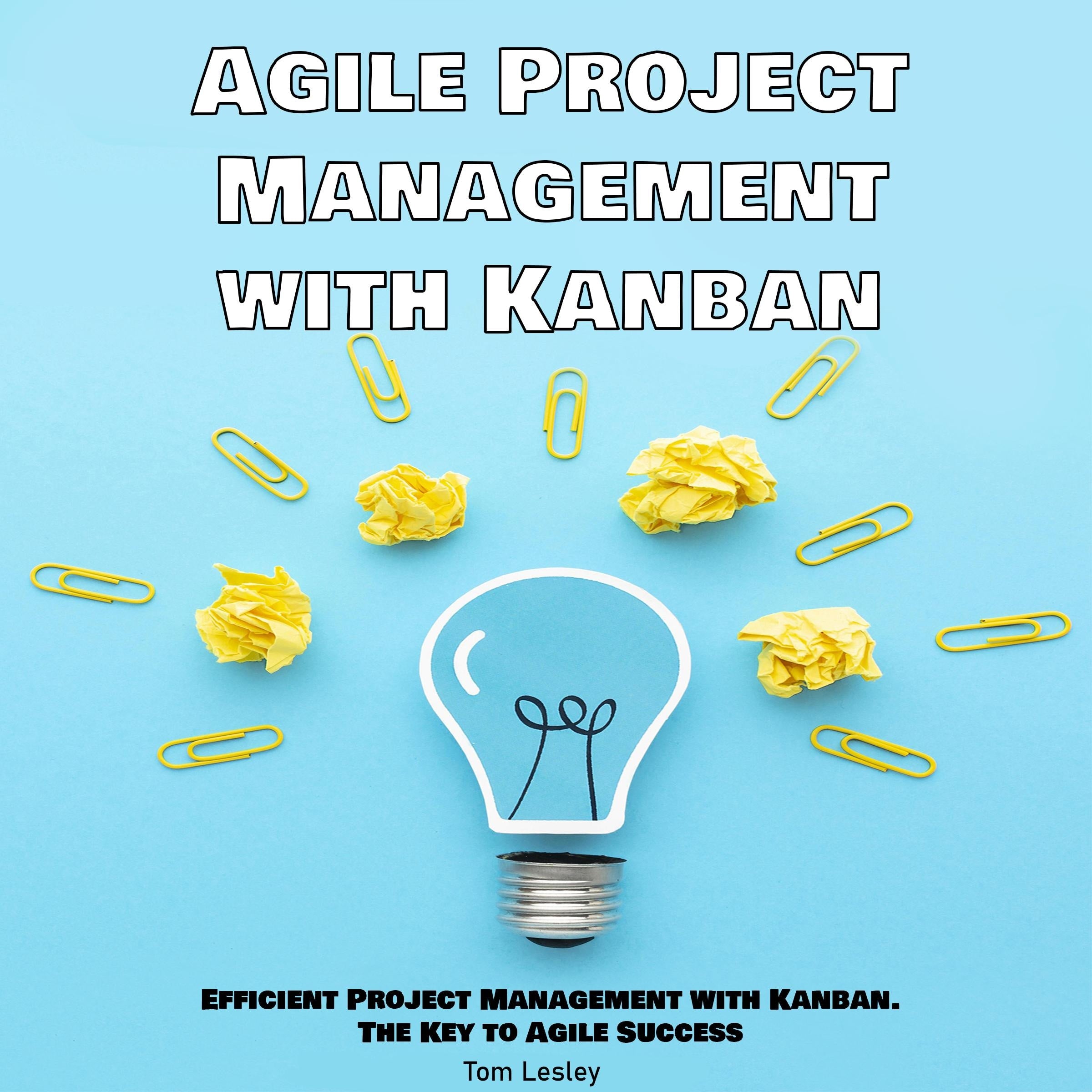Agile Project Management with Kanban