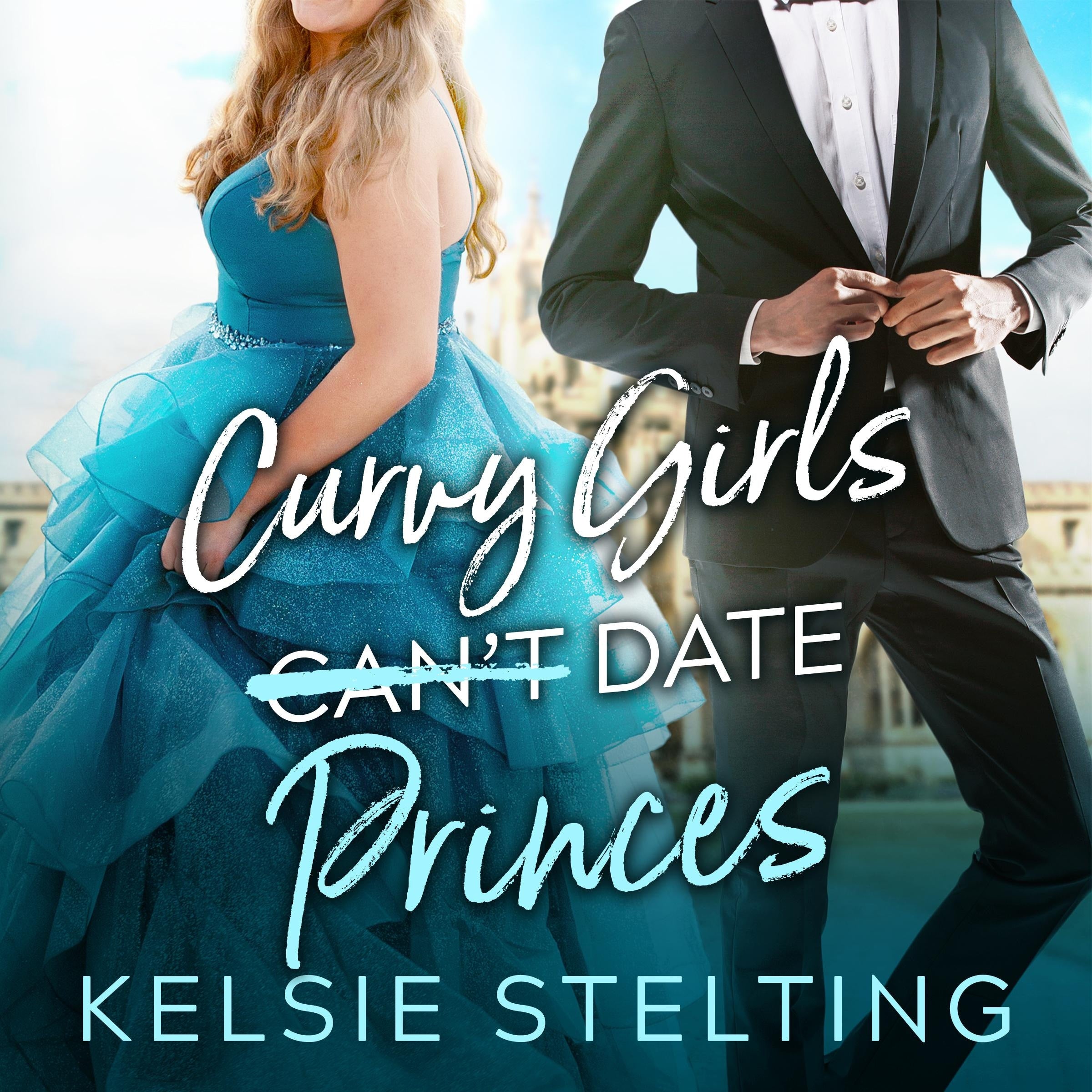 Curvy Girls Can't Date Princes