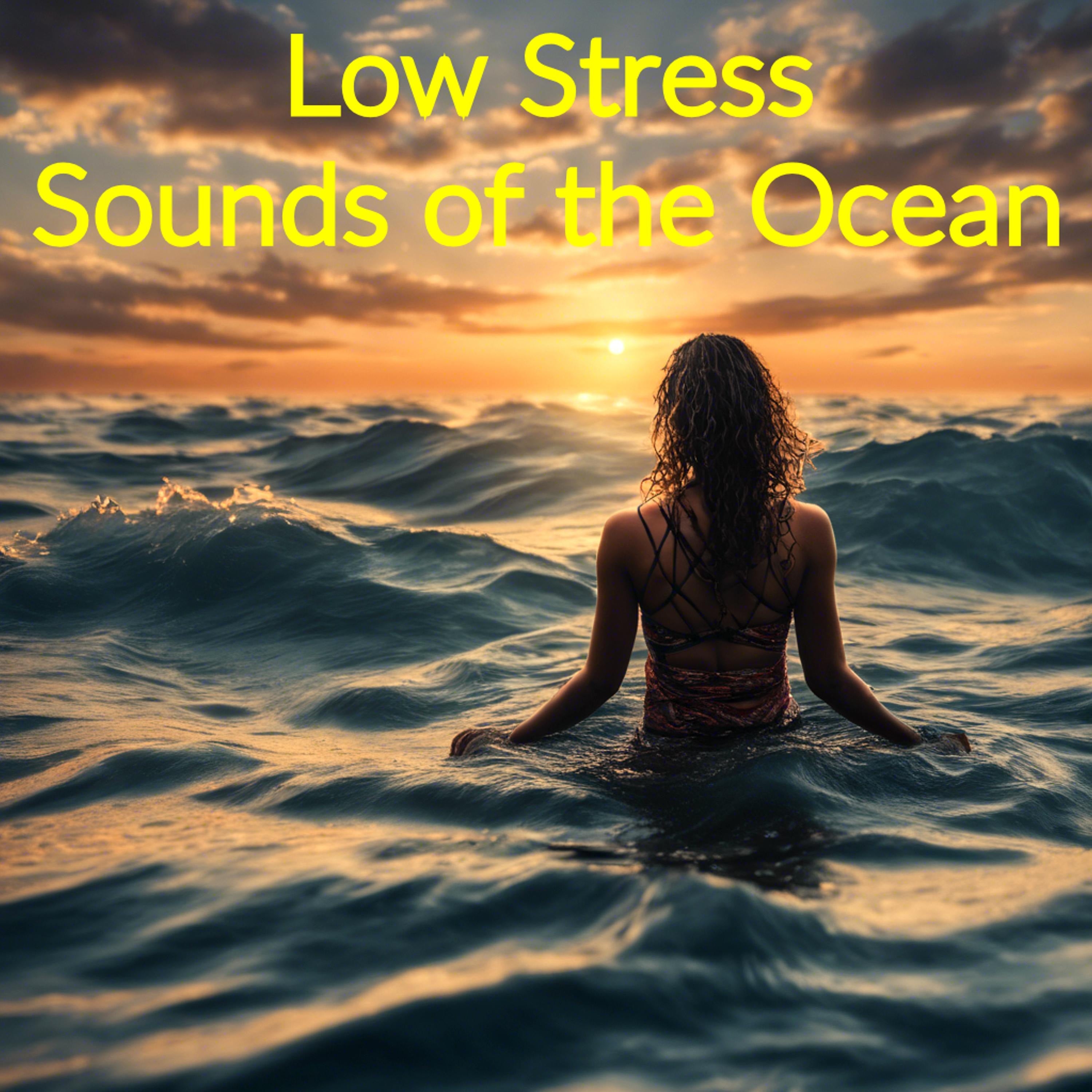 Low Stress - Sounds of the Ocean