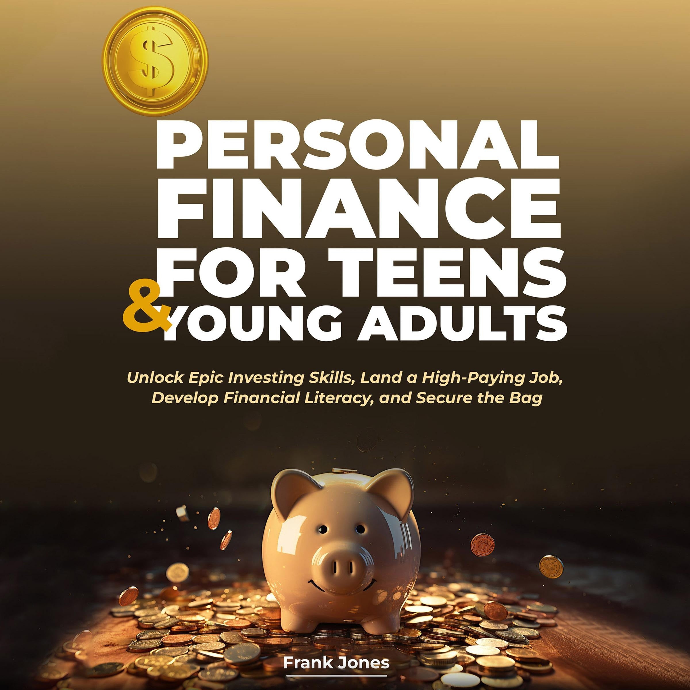 PERSONAL FINANCE FOR TEENS & YOUNG ADULTS