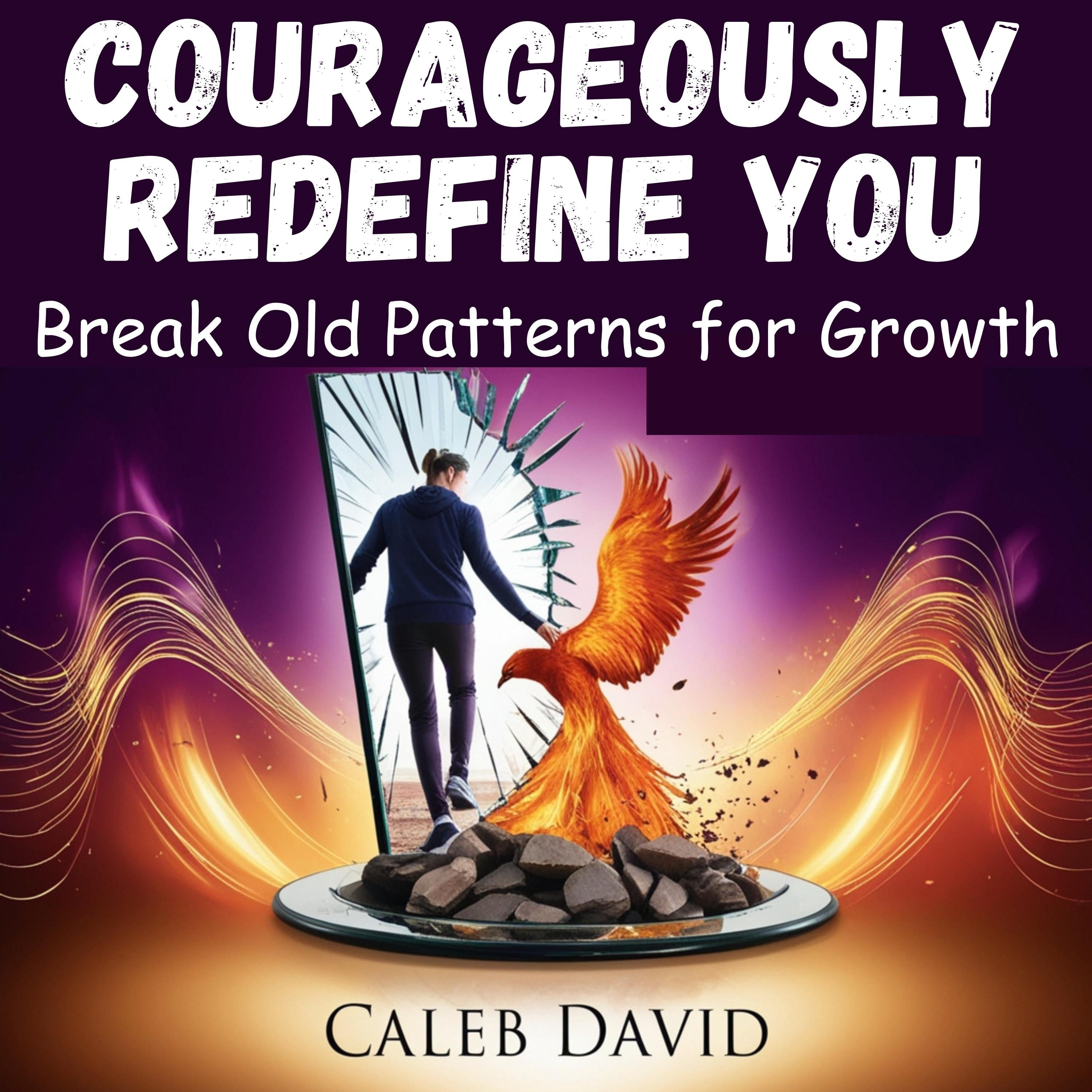 Courageously Redefine You