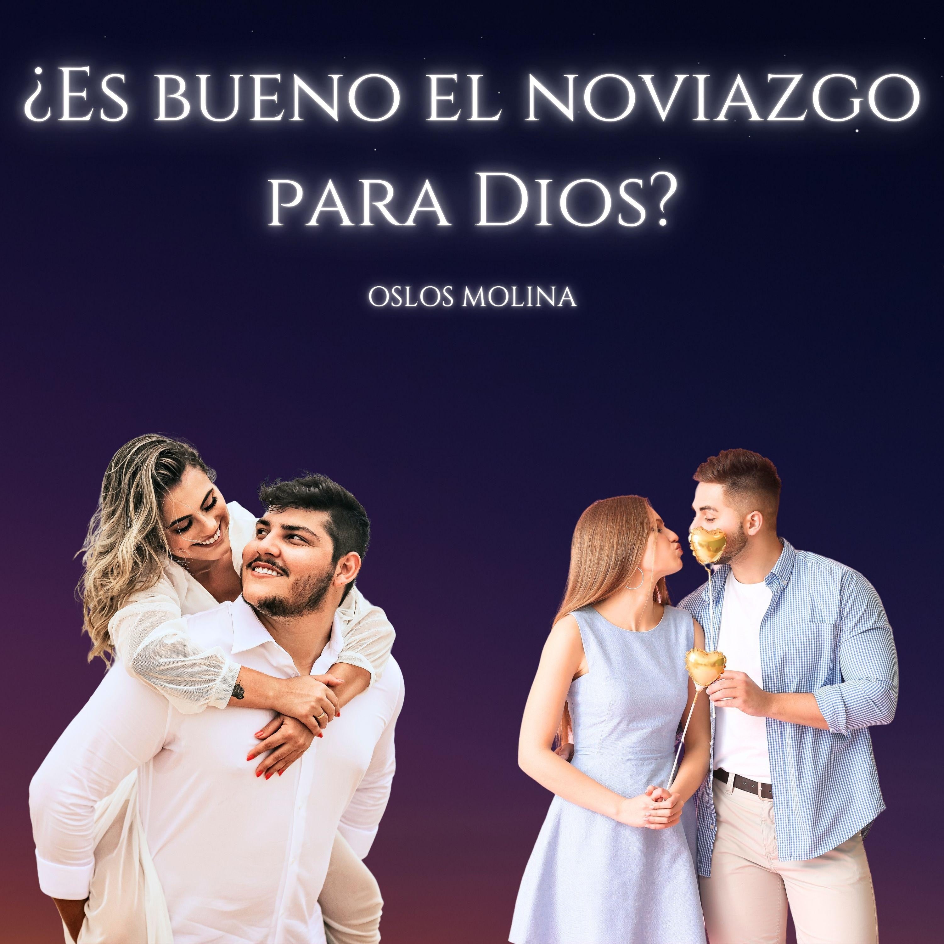¿Es Bueno El Noviazgo Para Dios?