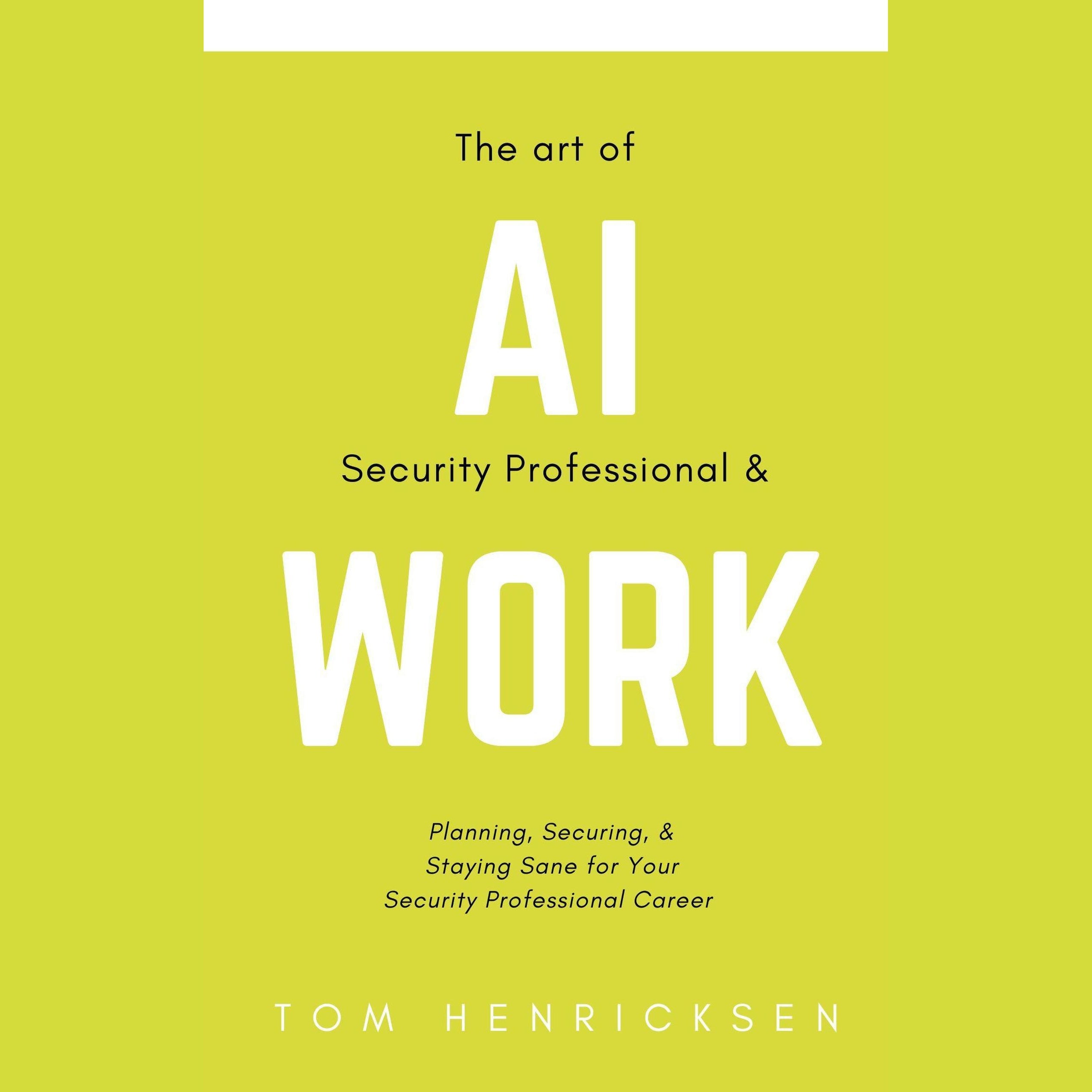 The Art of AI Security Professional & Work