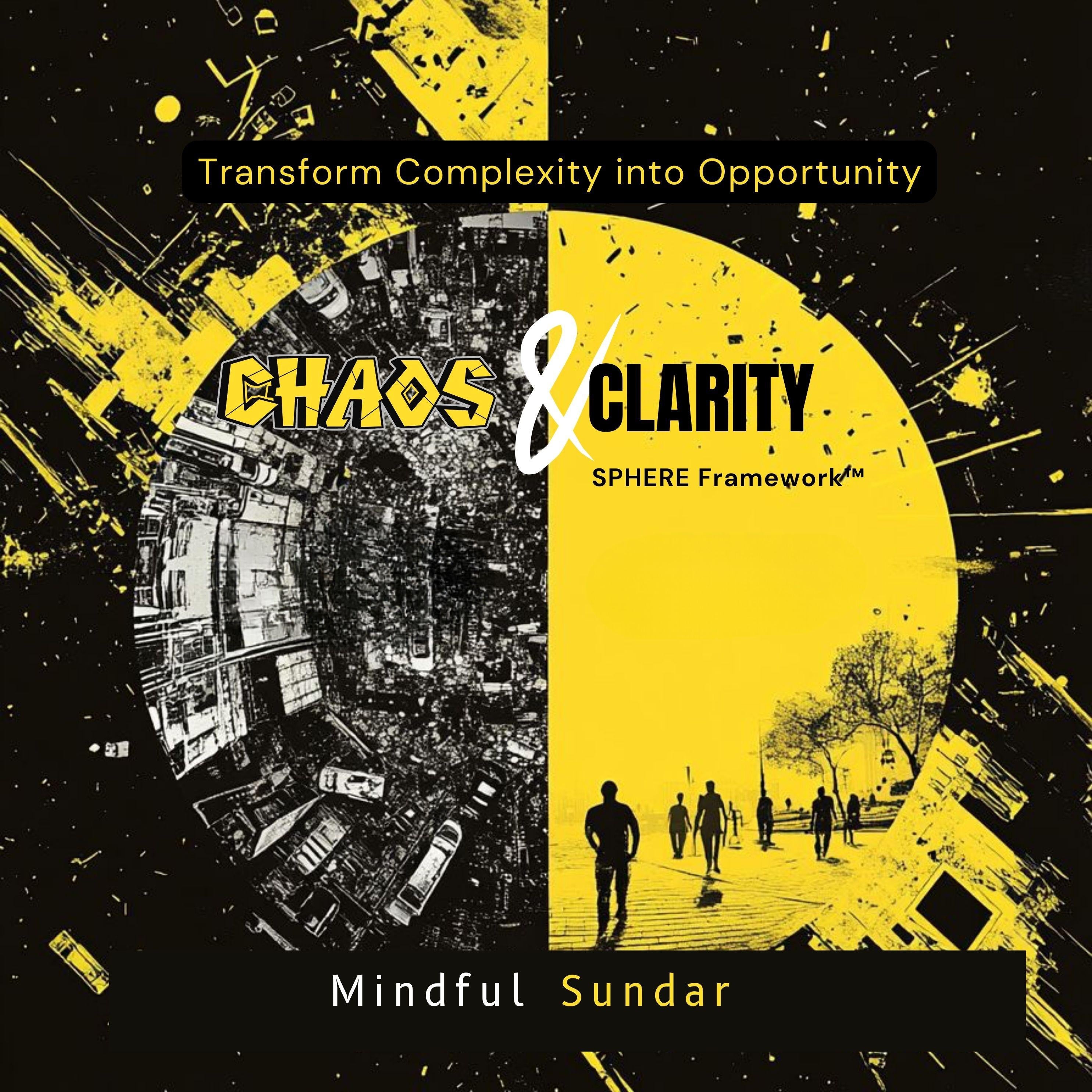 Chaos and Clarity :The SPHERE Guide to Systems Innovation