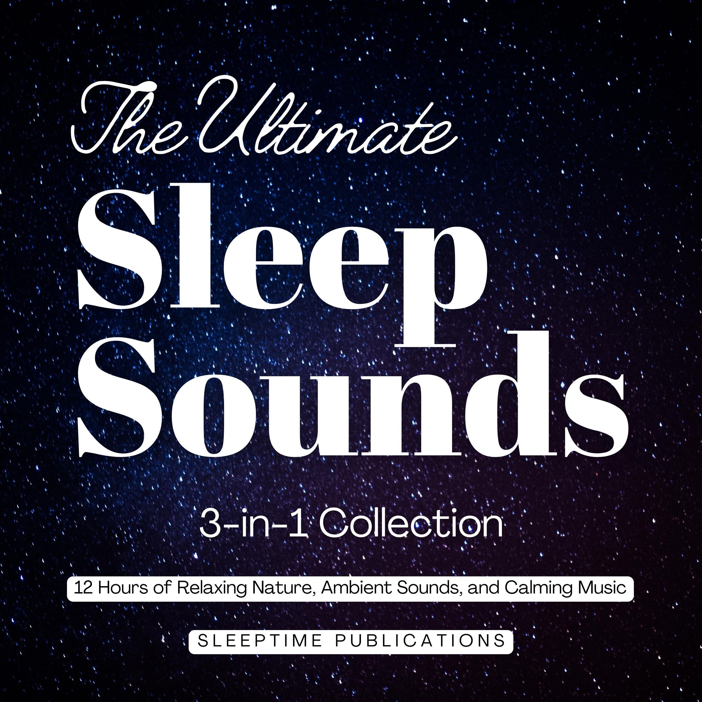 The Ultimate Sleep Sounds 3-in-1 Collection