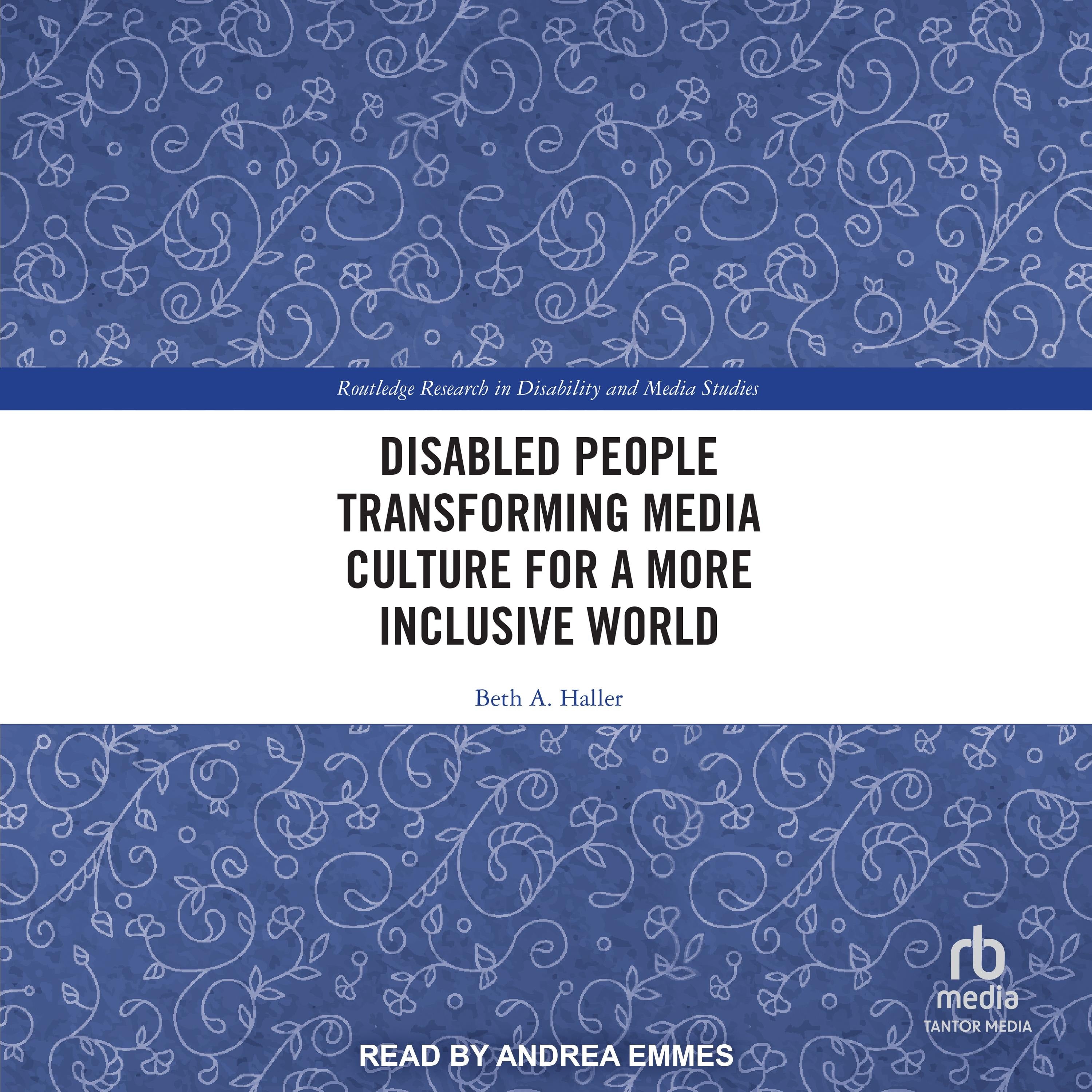 Disabled People Transforming Media Culture for a More Inclusive World