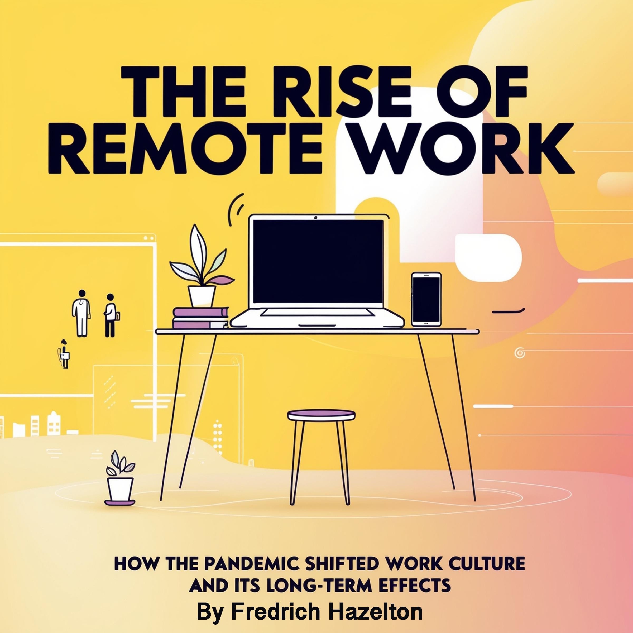 The Rise of Remote Work