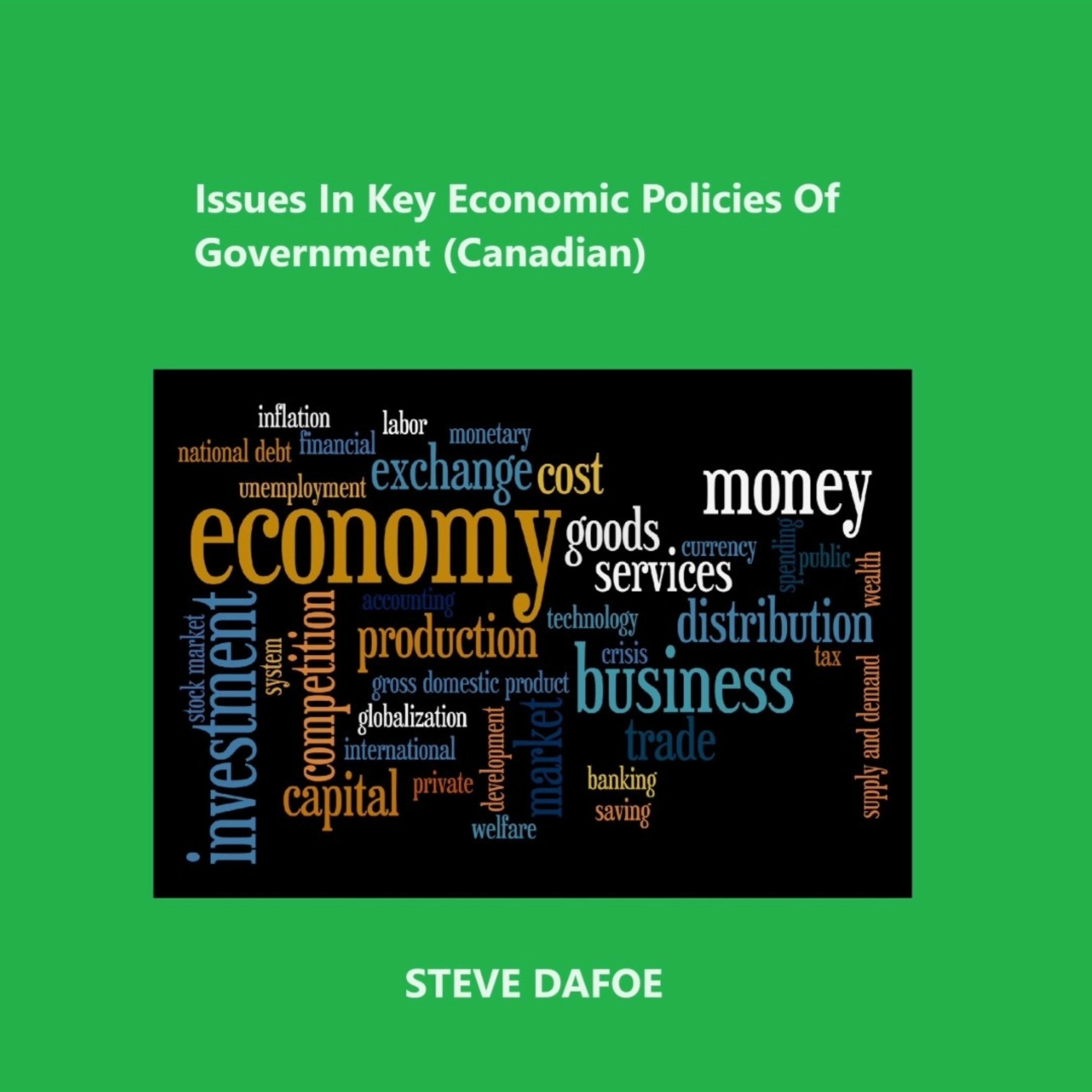 Issues In Key Economic Policies Of Government (Canadian)
