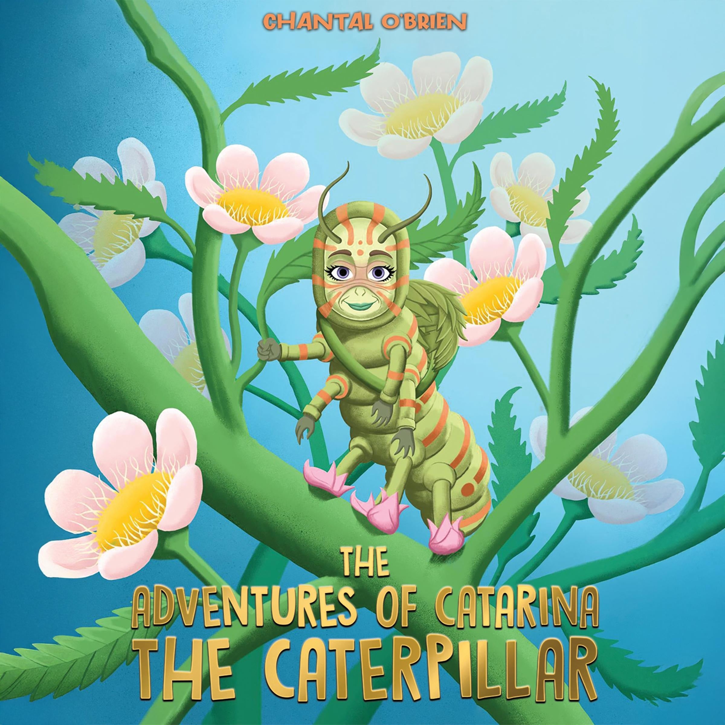 The Adventures of Catarina: The Caterpillar
