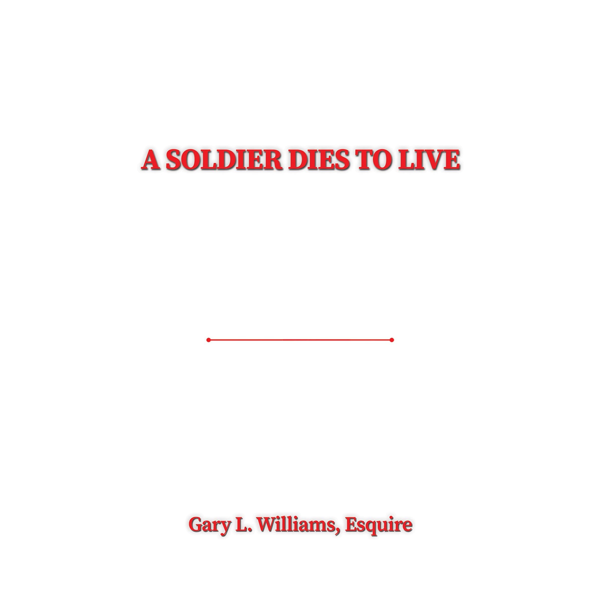 A Soldier Dies to Live