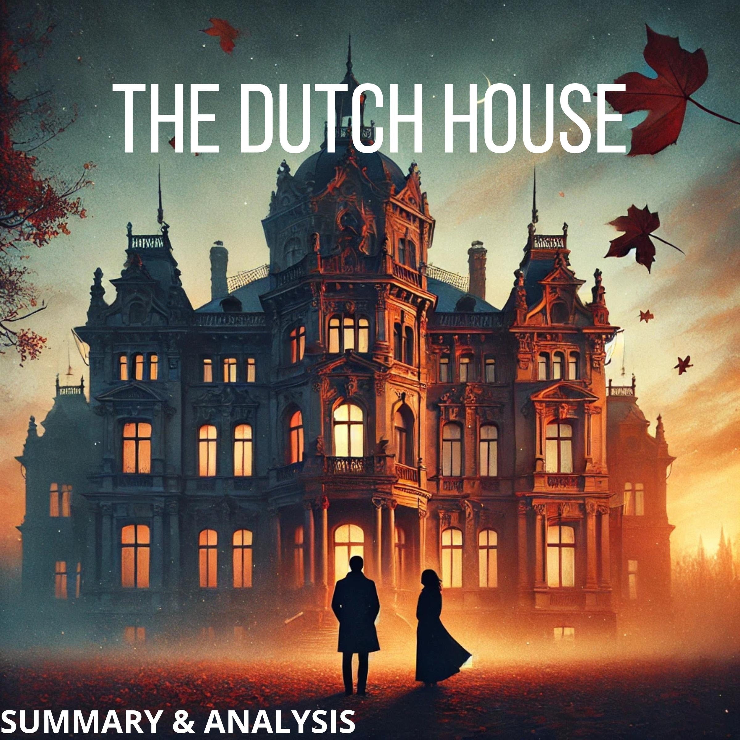 The Dutch House: Book Summary & Analysis
