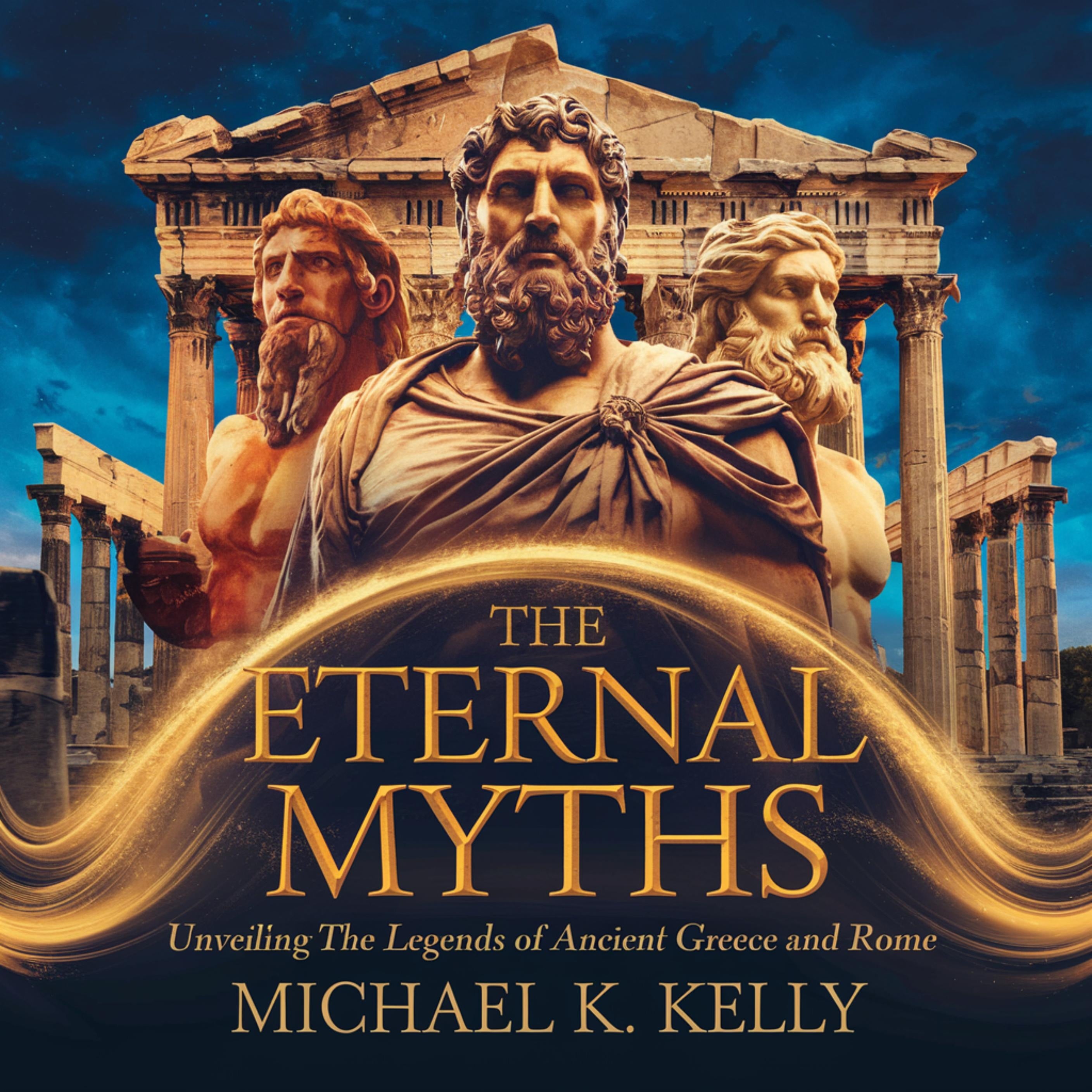 The Eternal Myths: Unveiling the Legends of Ancient Greece and Rome