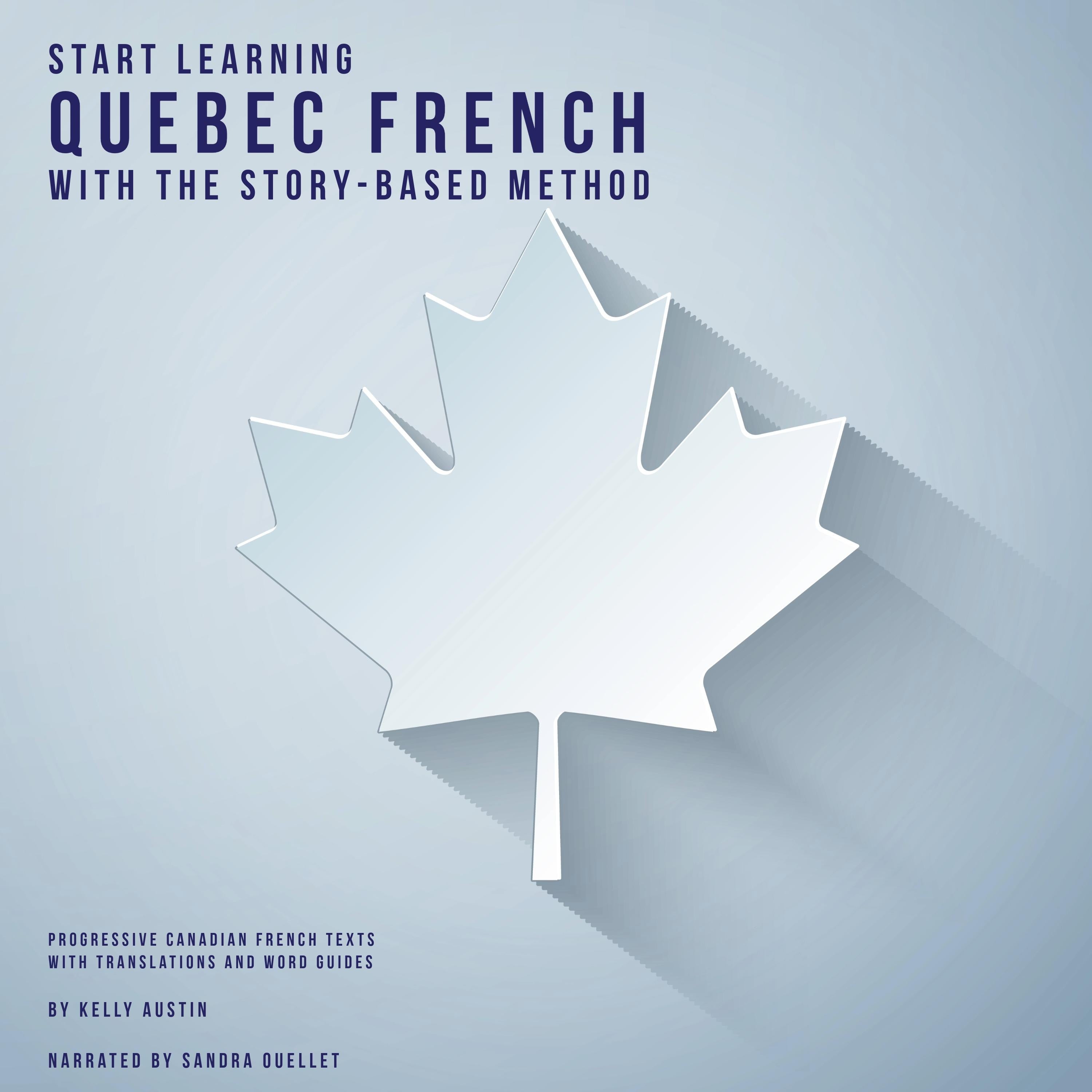 Start Learning Quebec French With The Story-Based Method