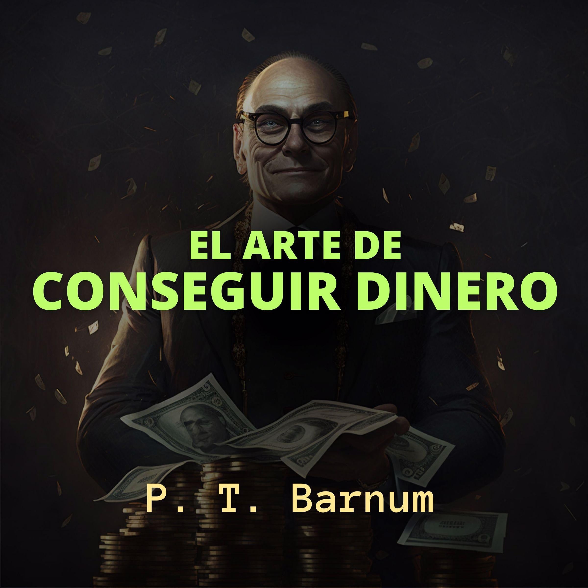 El Arte de Conseguir Dinero