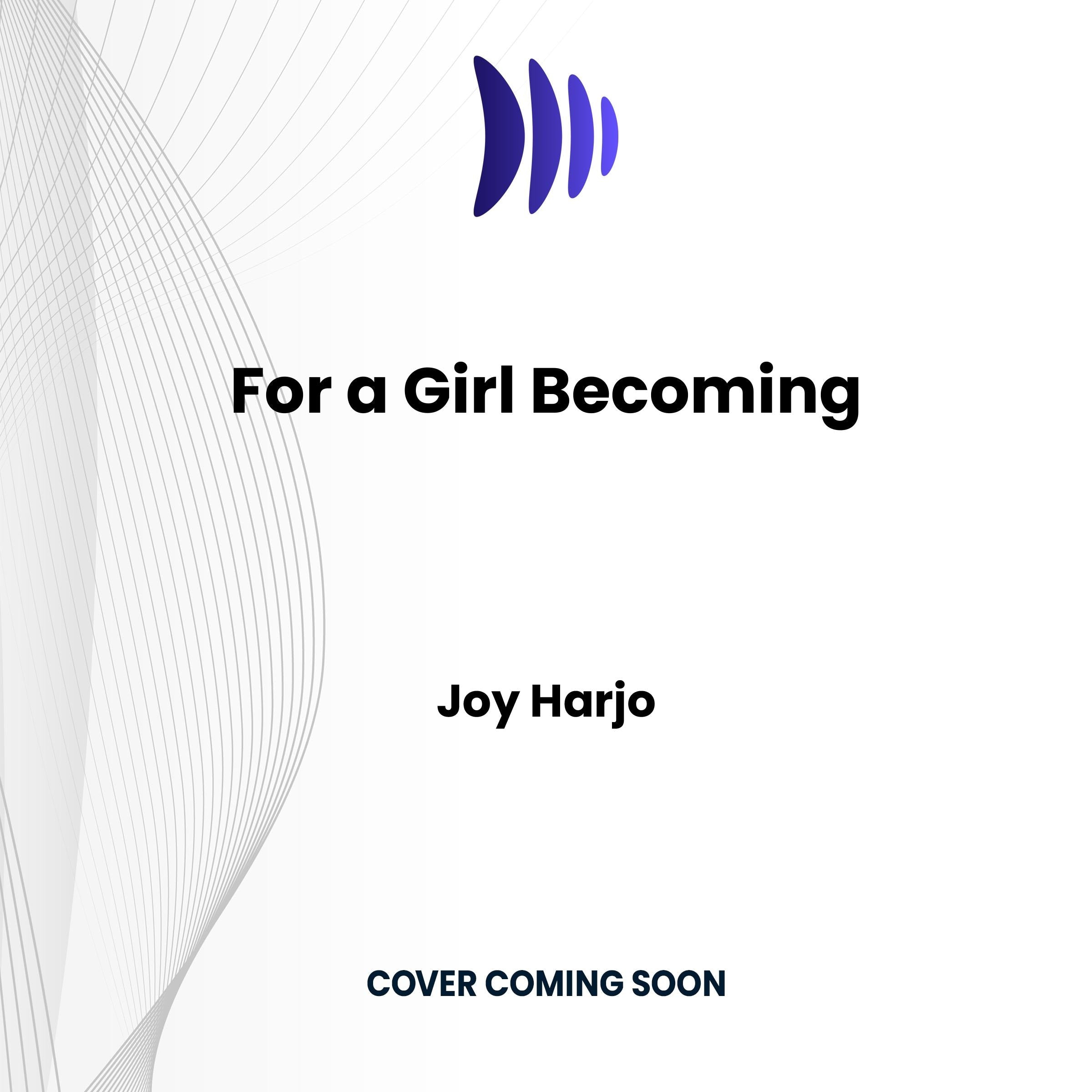For a Girl Becoming