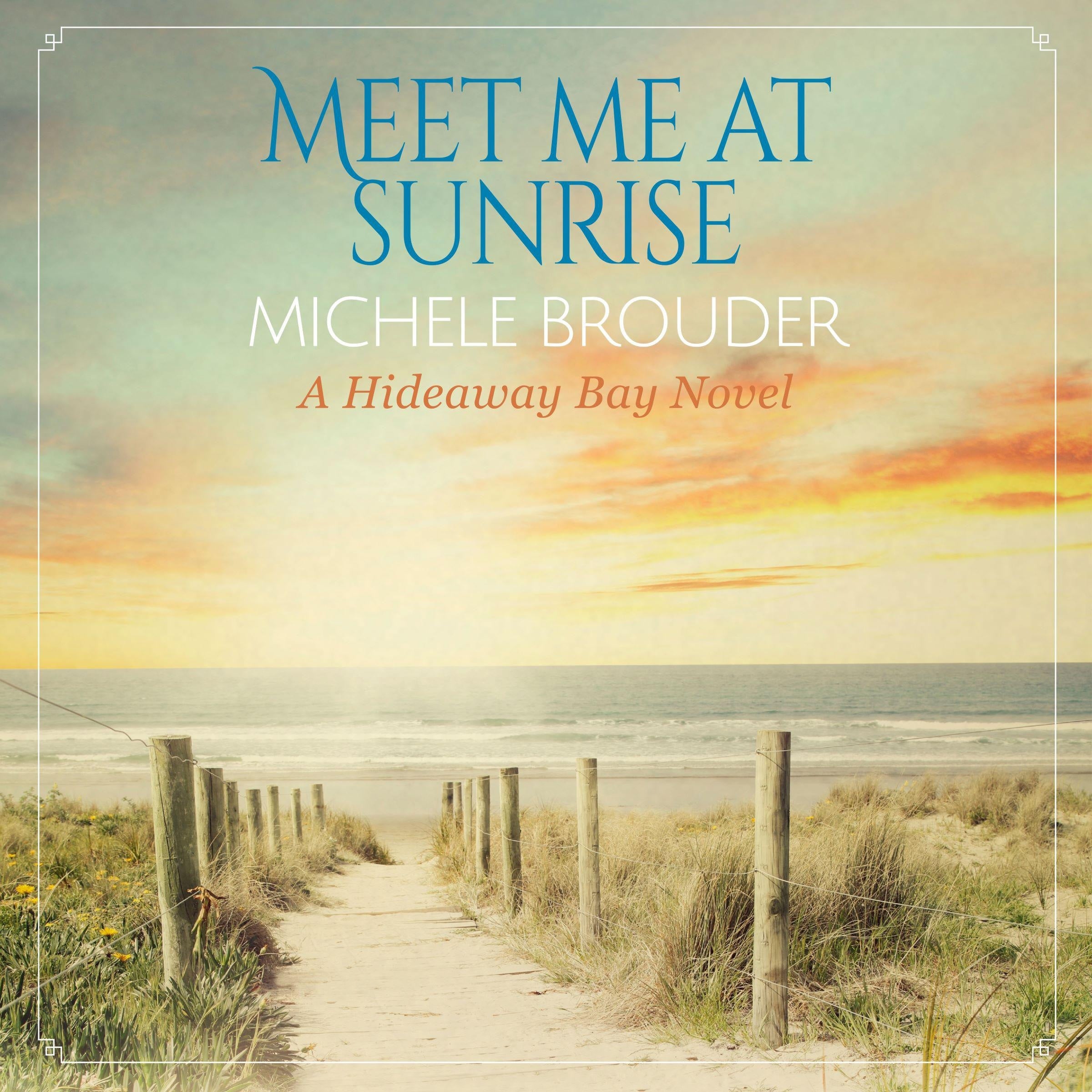 Meet Me at Sunrise (Hideaway Bay Book 2)