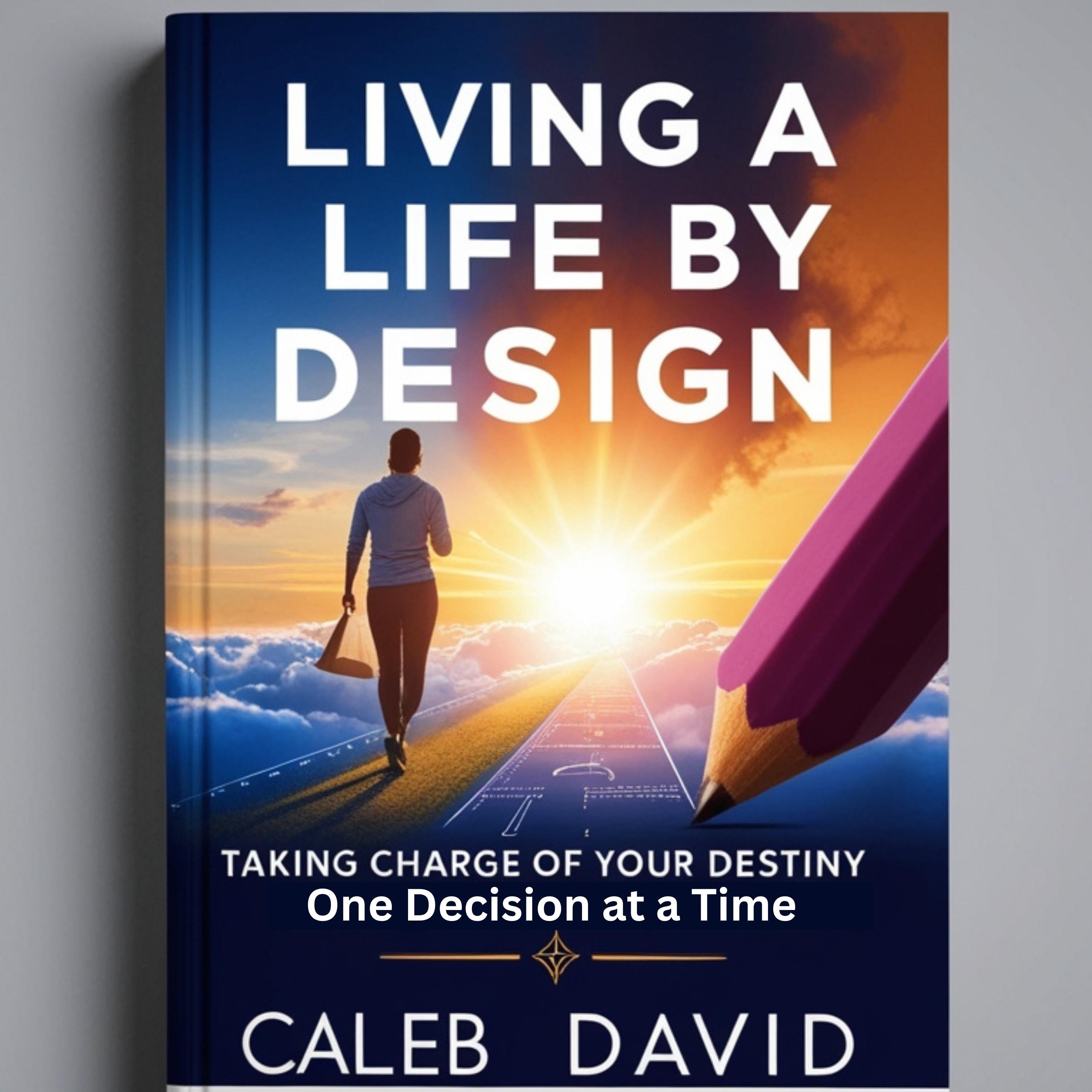 Living a Life by Design