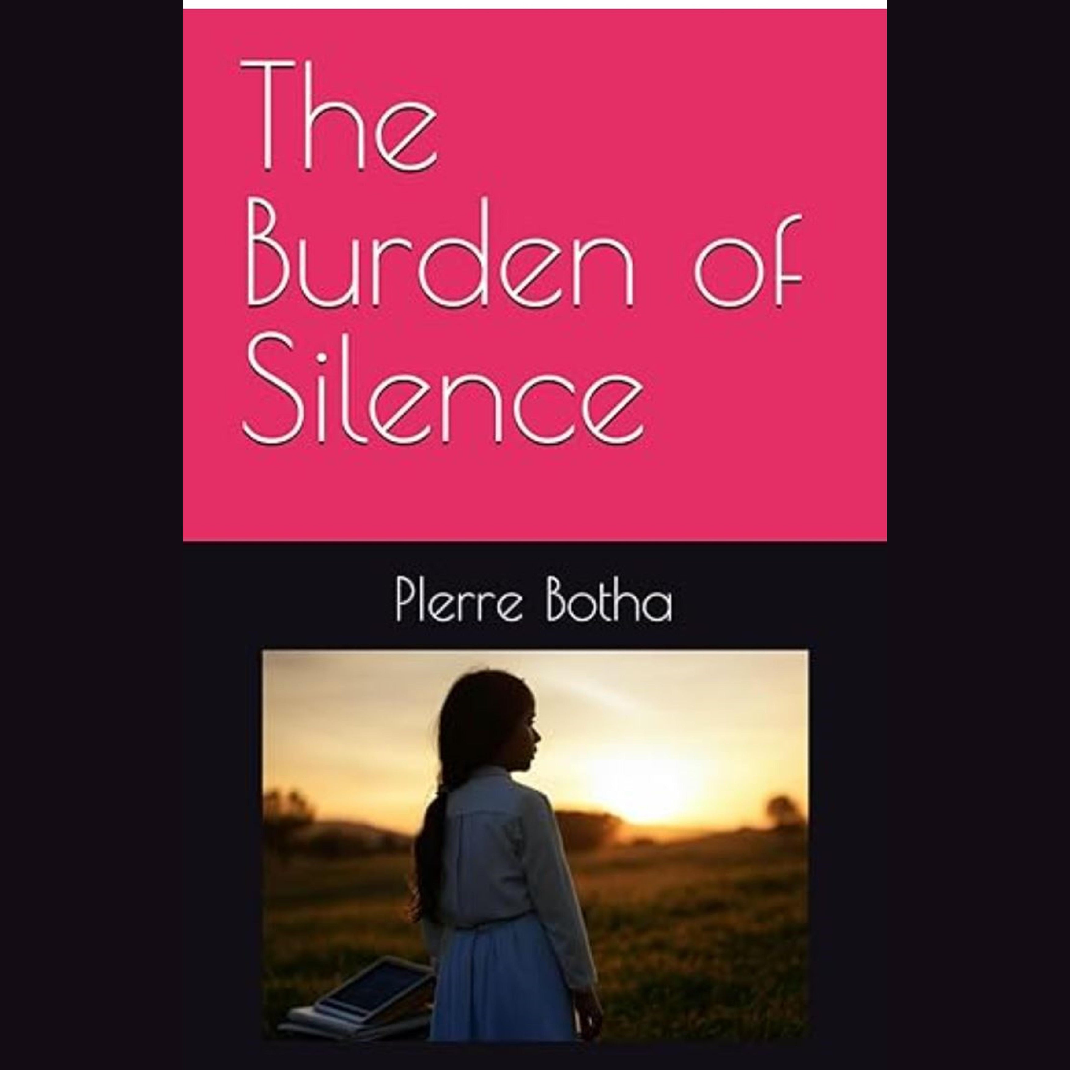 The Burden of Silence