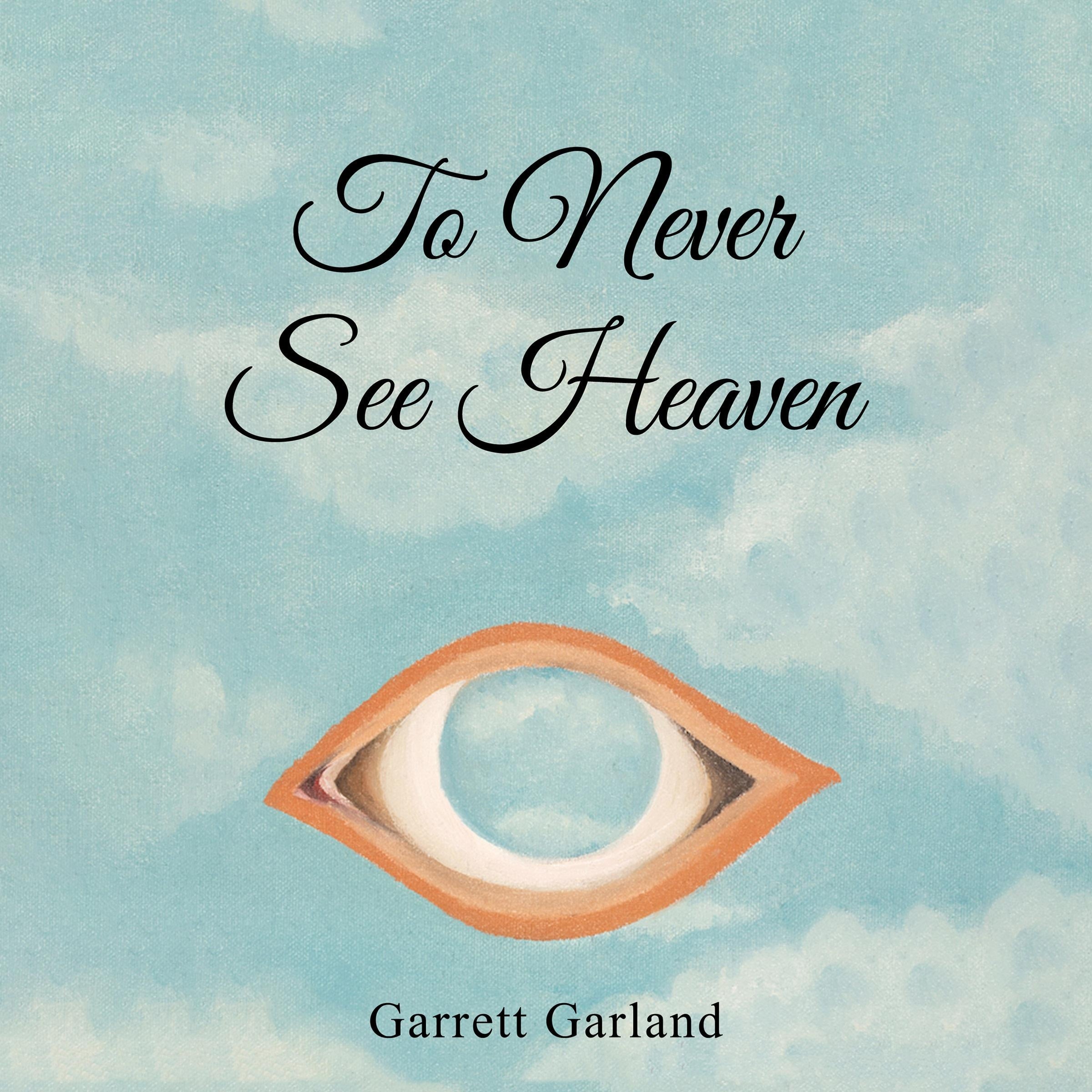 To Never See Heaven