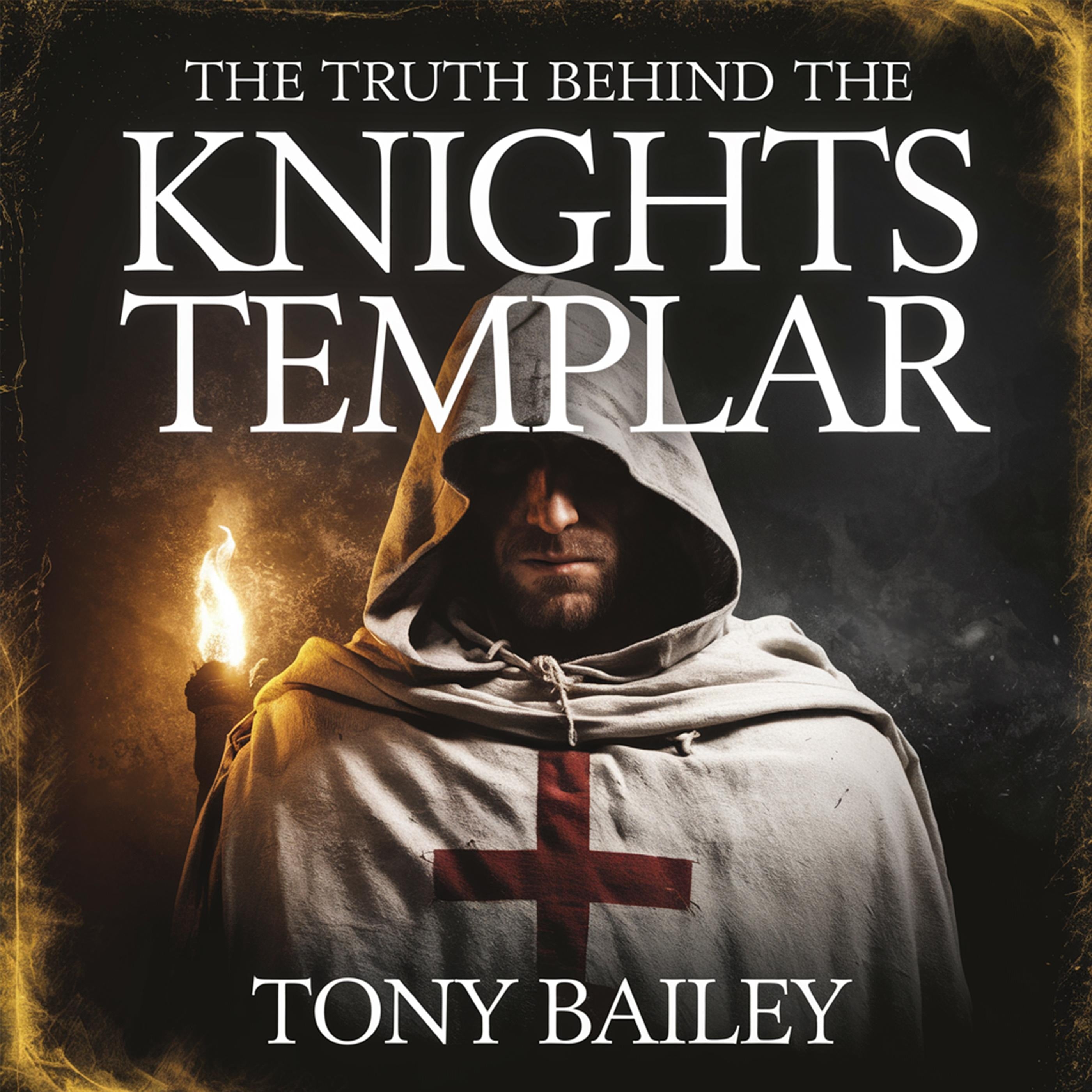 The Truth Behind the Knights Templar