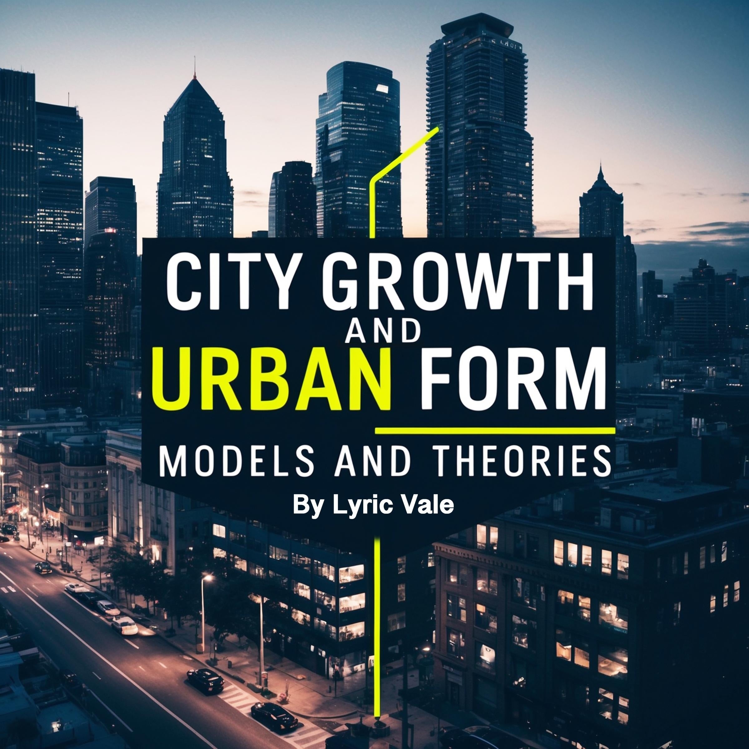 City Growth and Urban Form