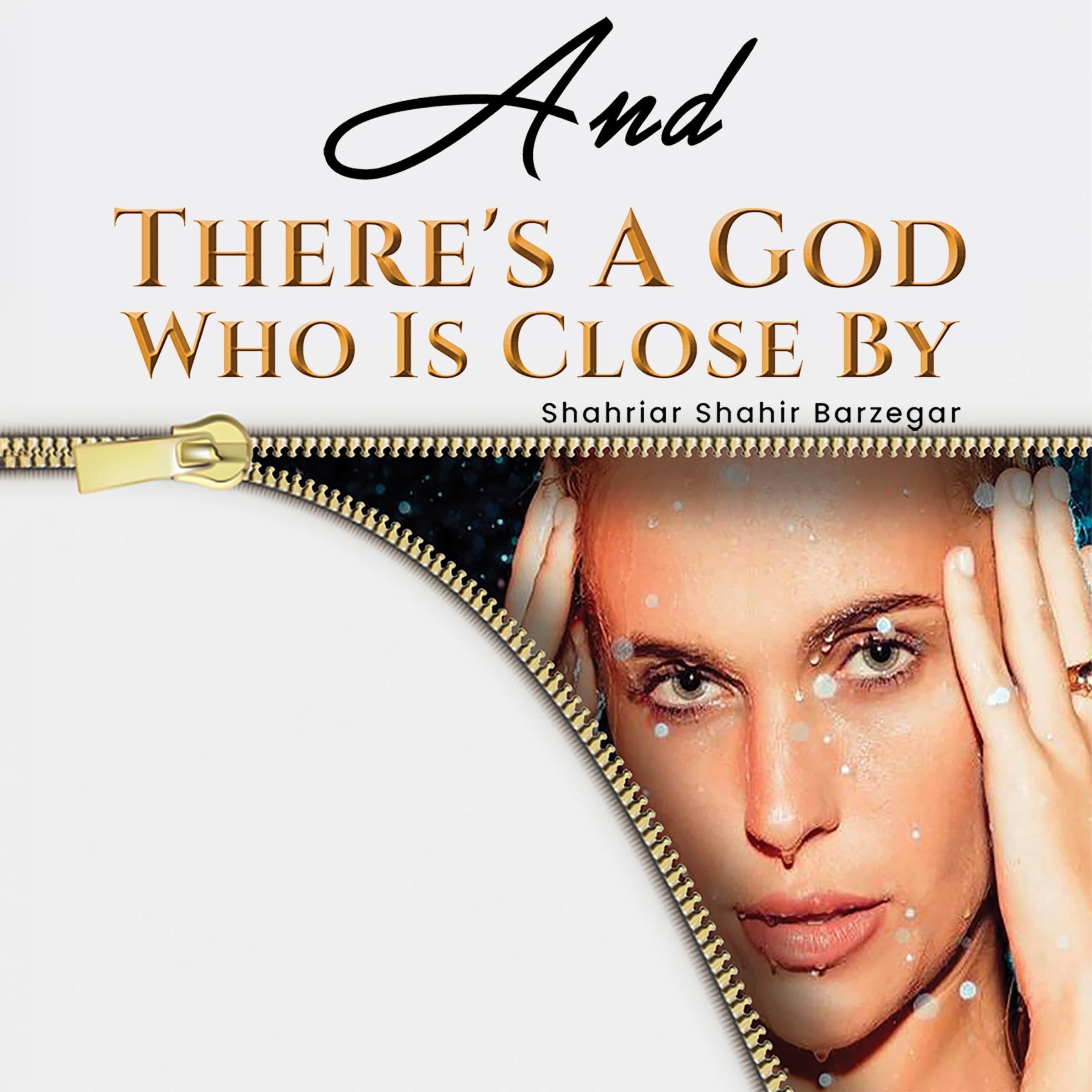 And There's A God Who Is Close By