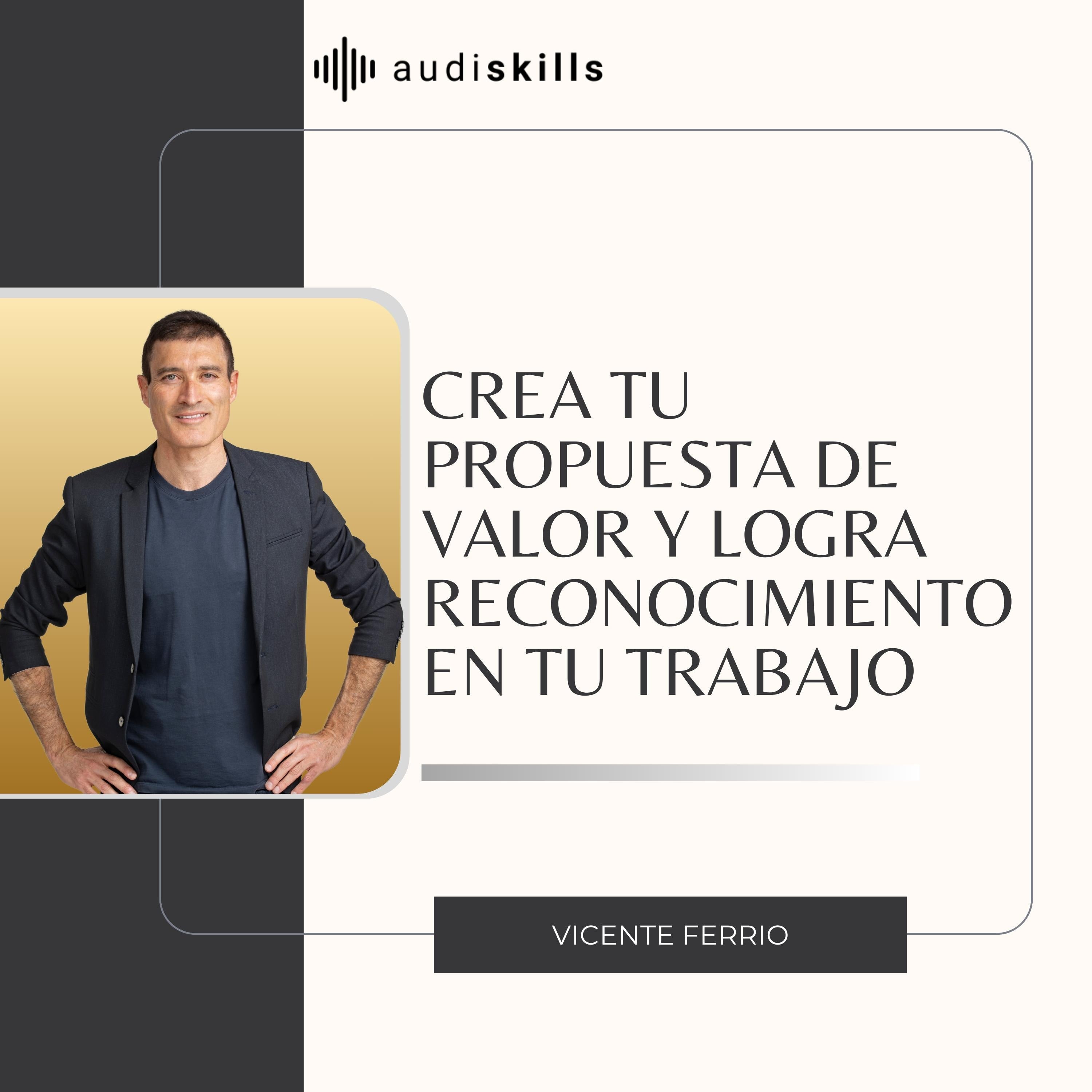 Crea tu propuesta de valor y logra reconocimiento en tu trabajo