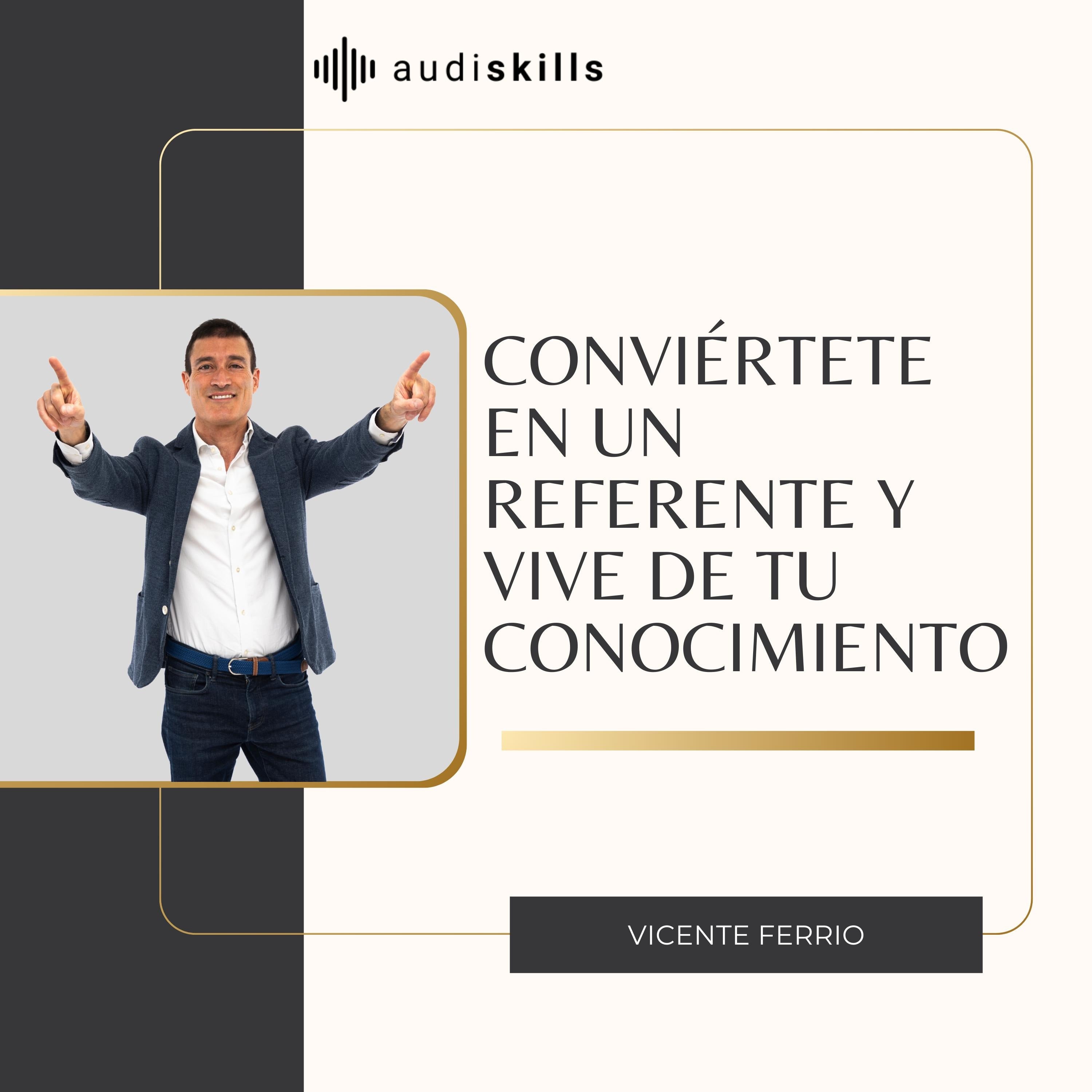 Conviértete en un referente y vive de tu conocimiento