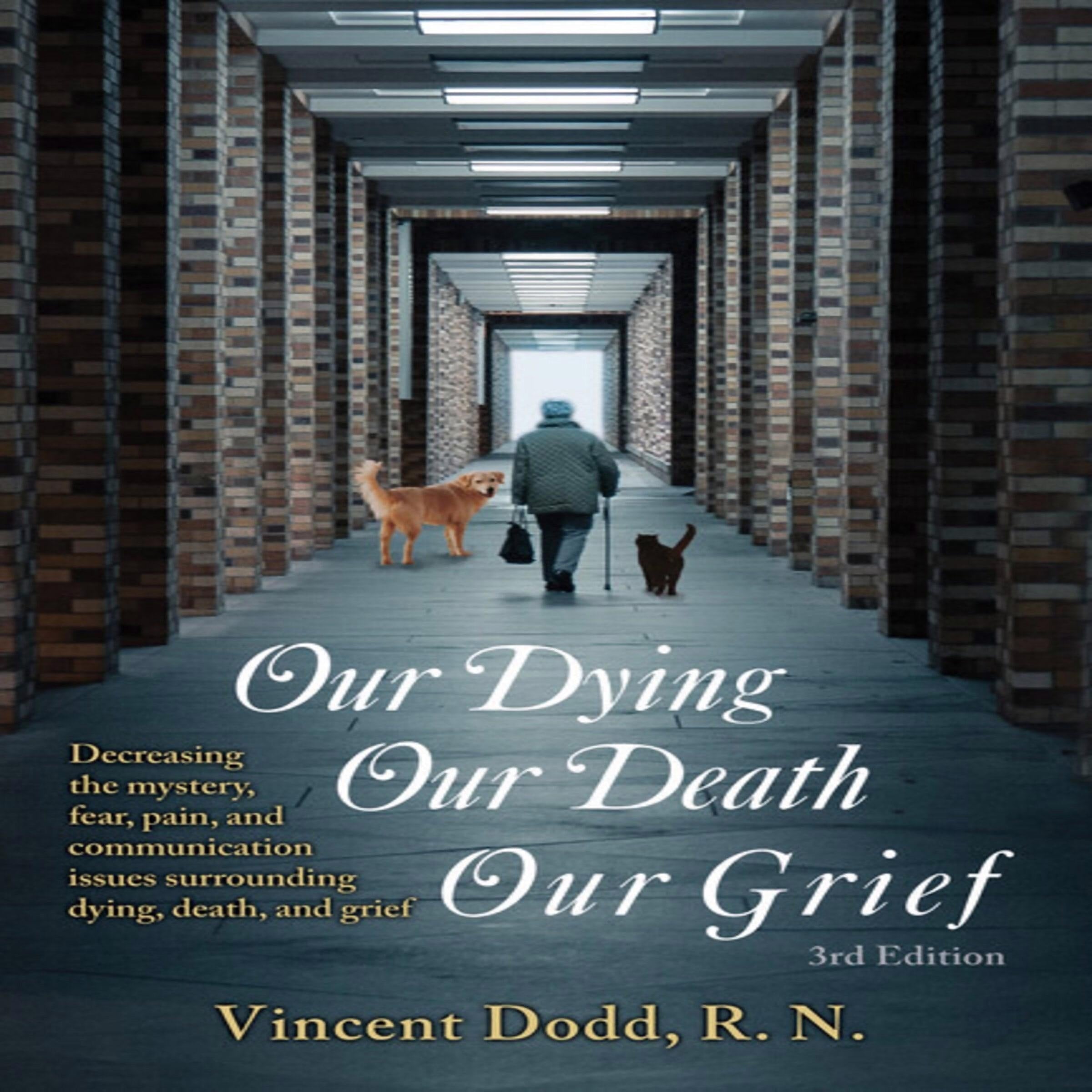 Our Dying, Our Death, Our Grief