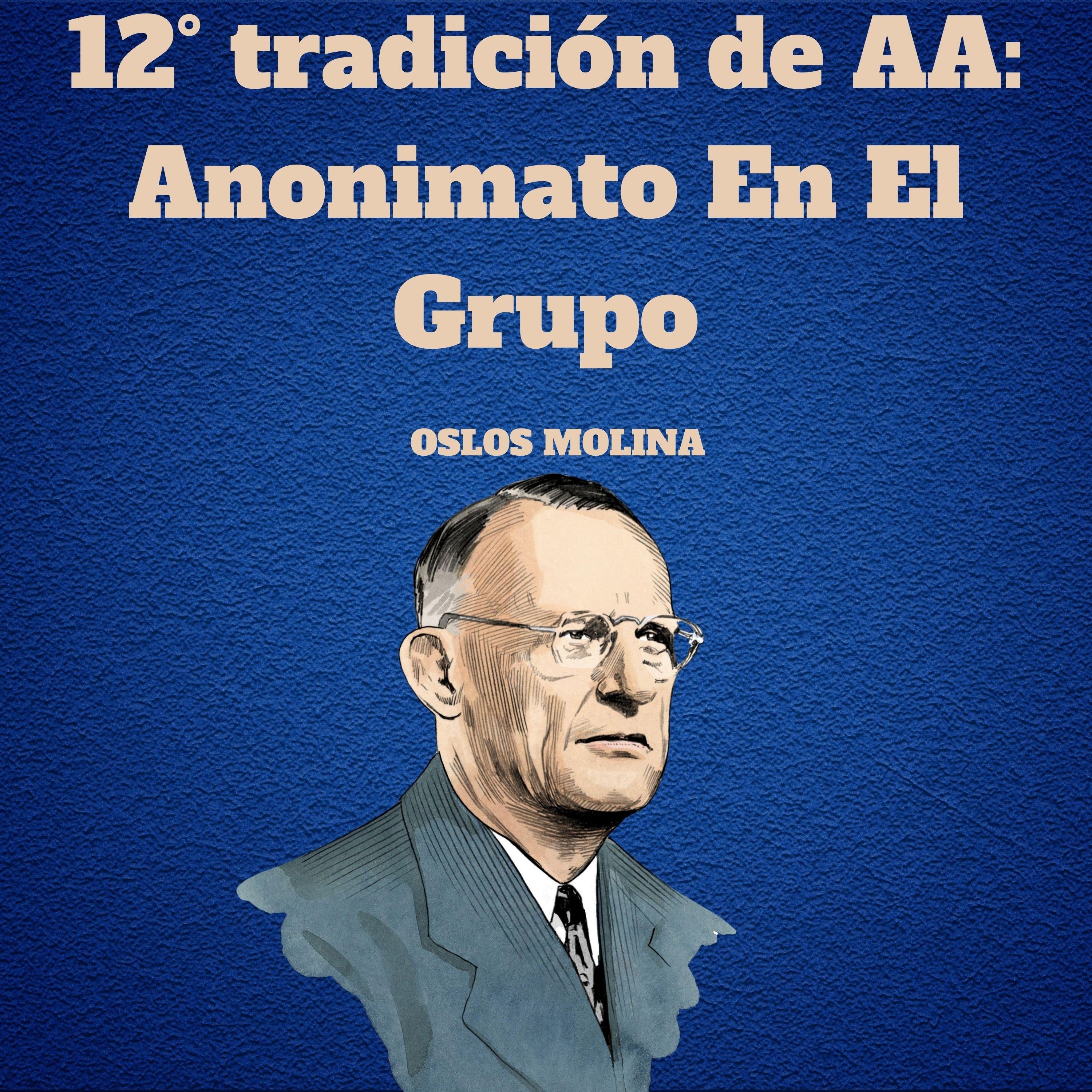 12° tradición de AA: Anonimato En El Grupo