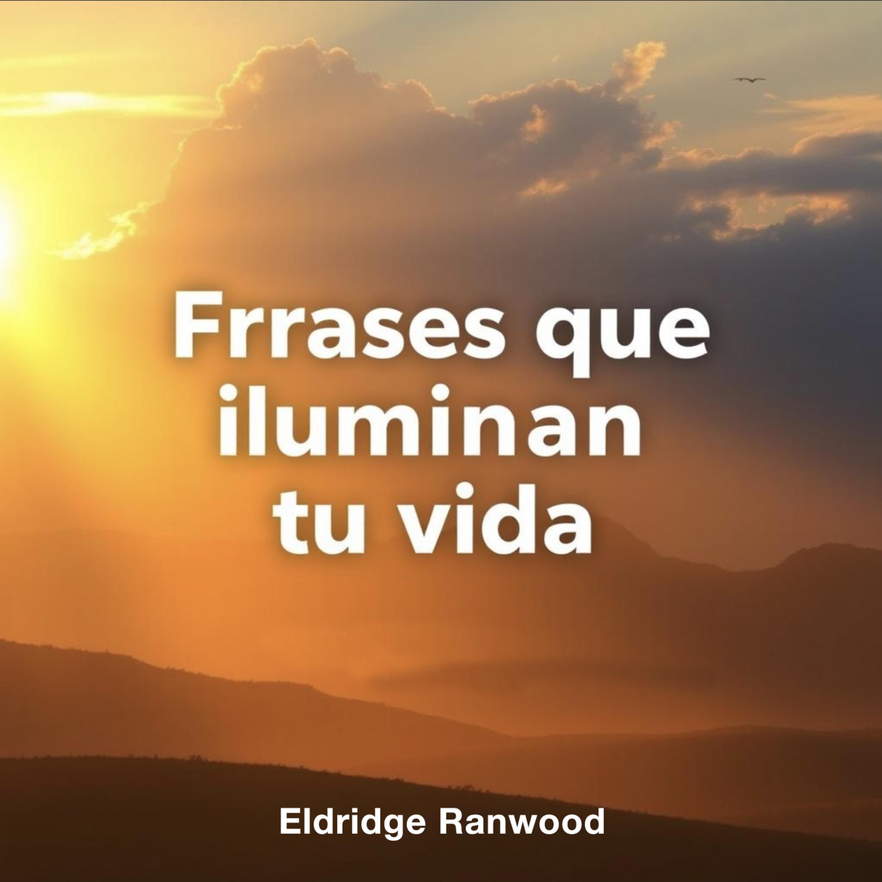 Frases que iluminan tu vida