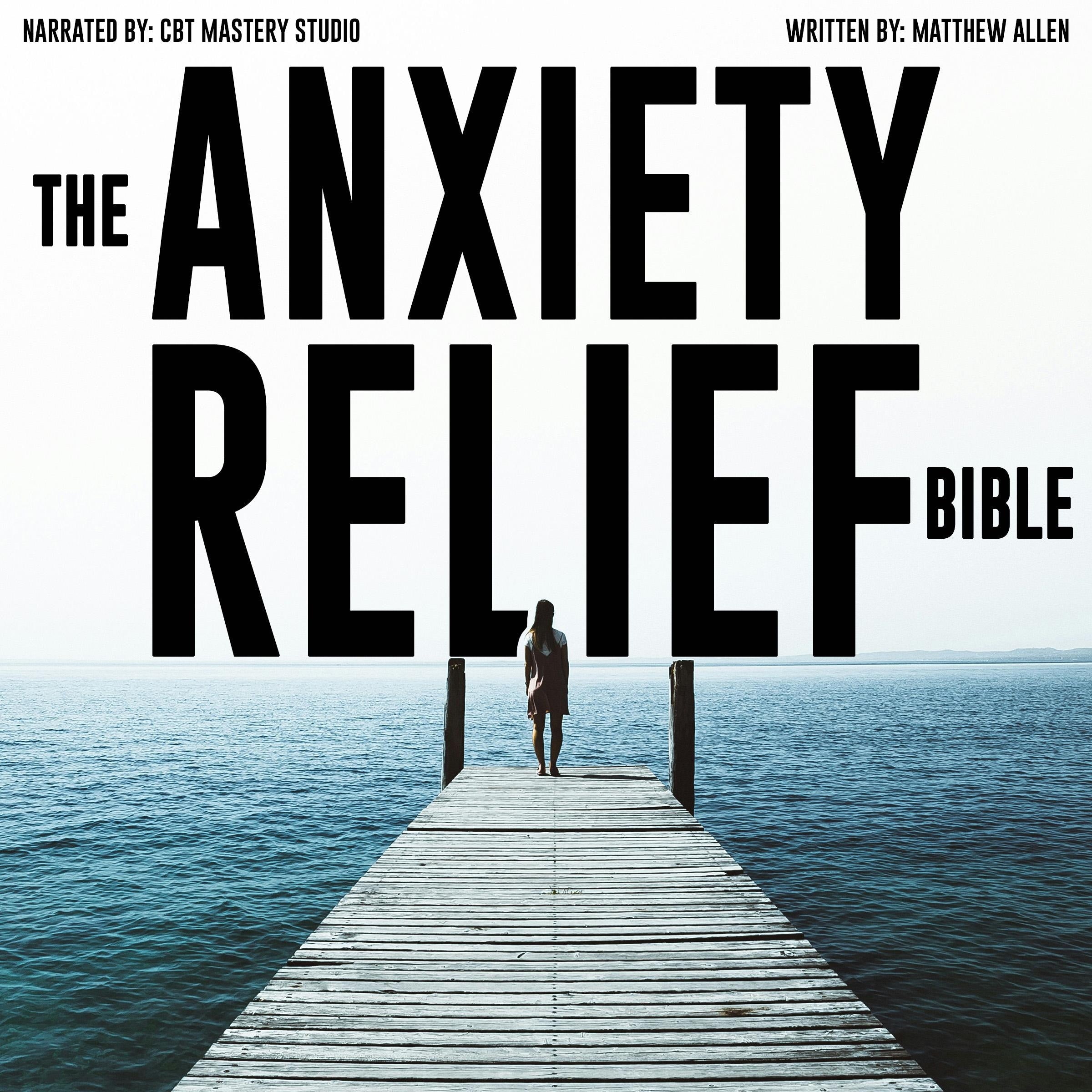 The Anxiety Relief Bible 4 Books in 1