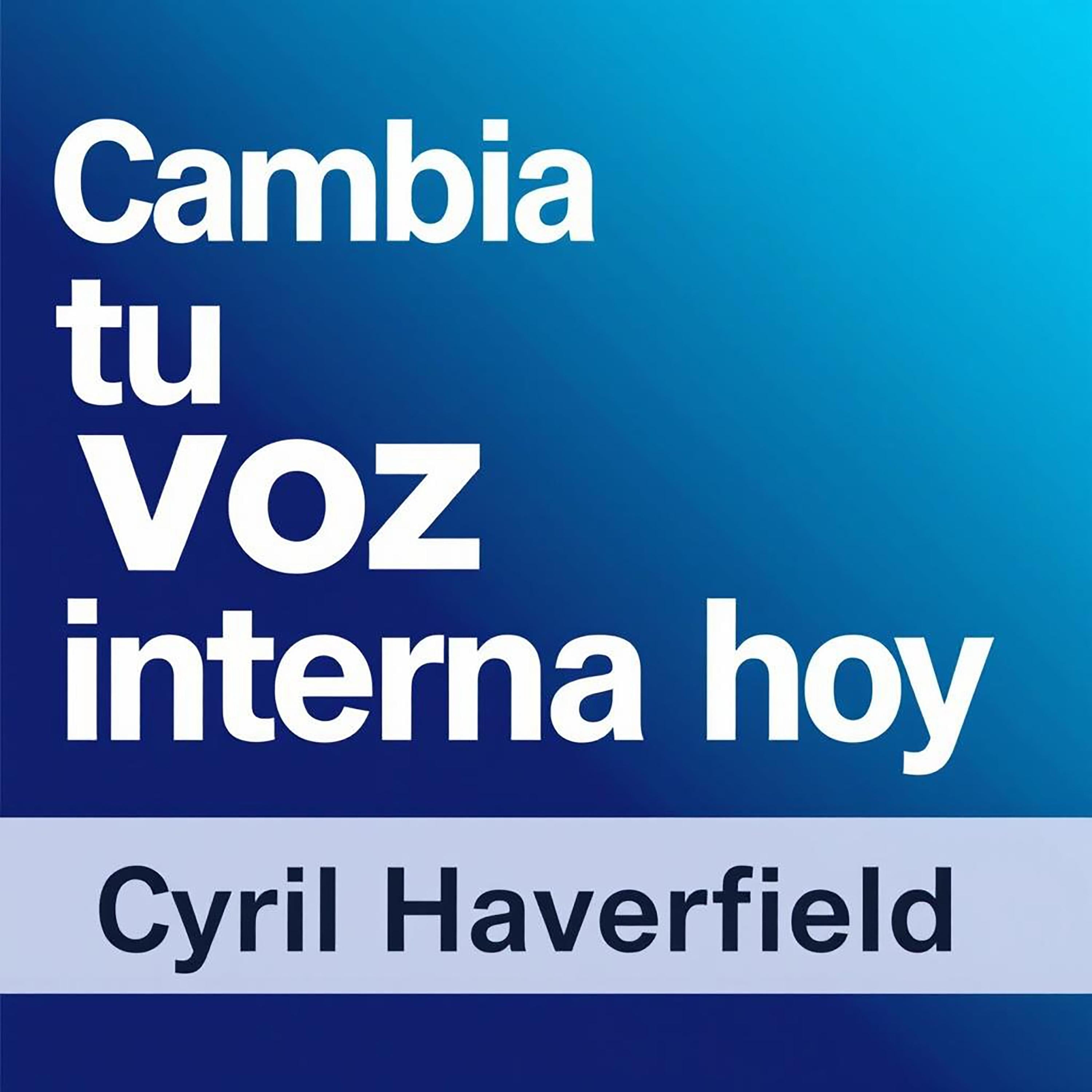 Cambia tu voz interna hoy