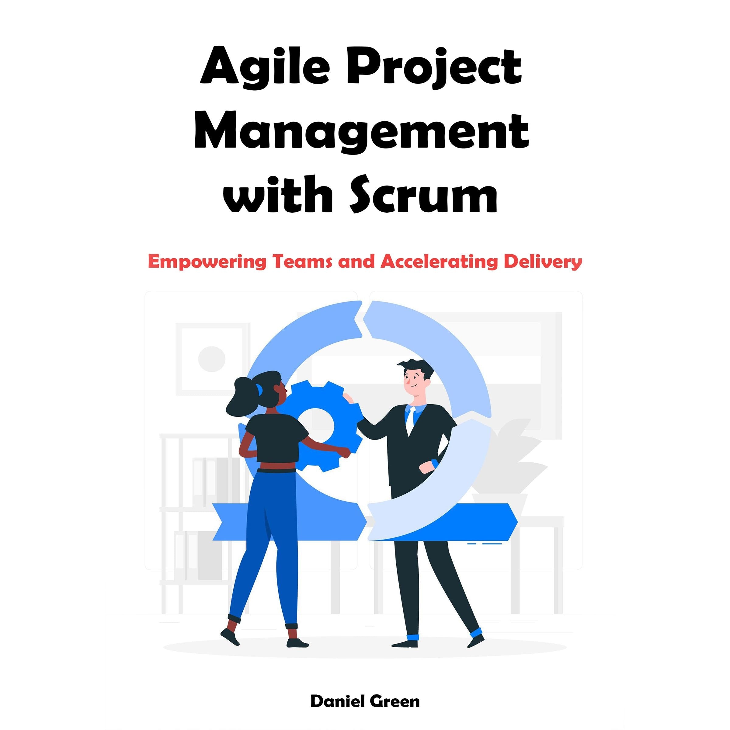 Agile Project Management with Scrum