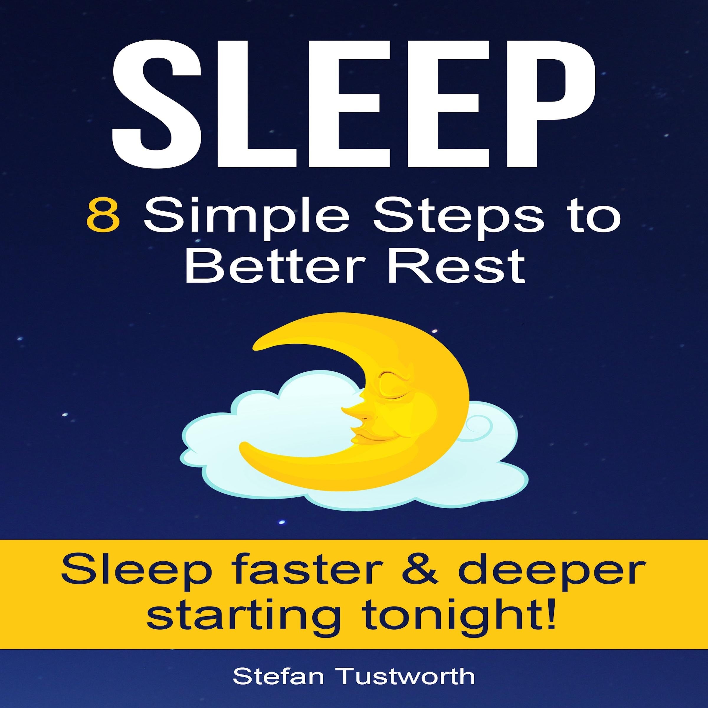 Sleep: 8 Simple Steps to Better Rest