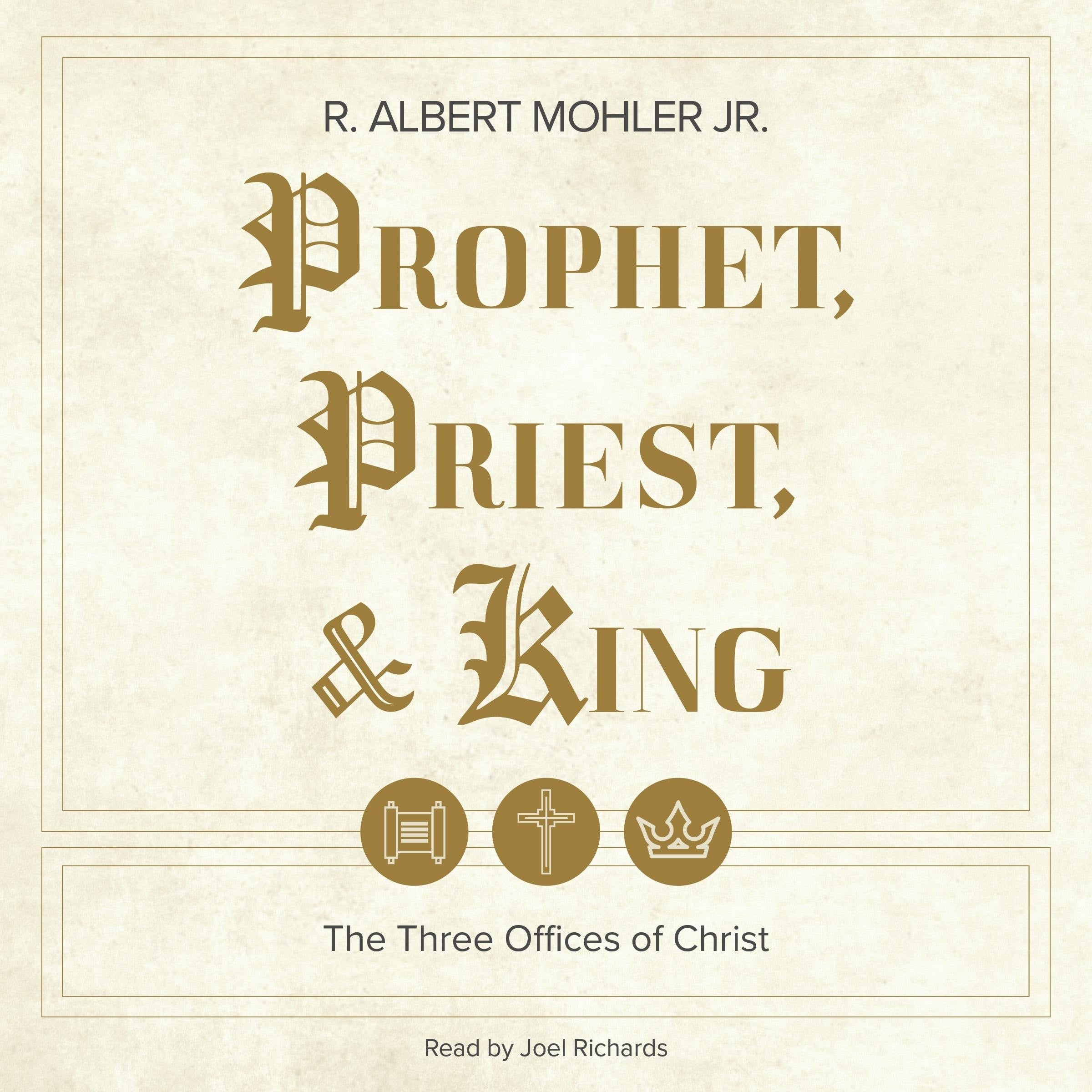 Prophet, Priest, & King