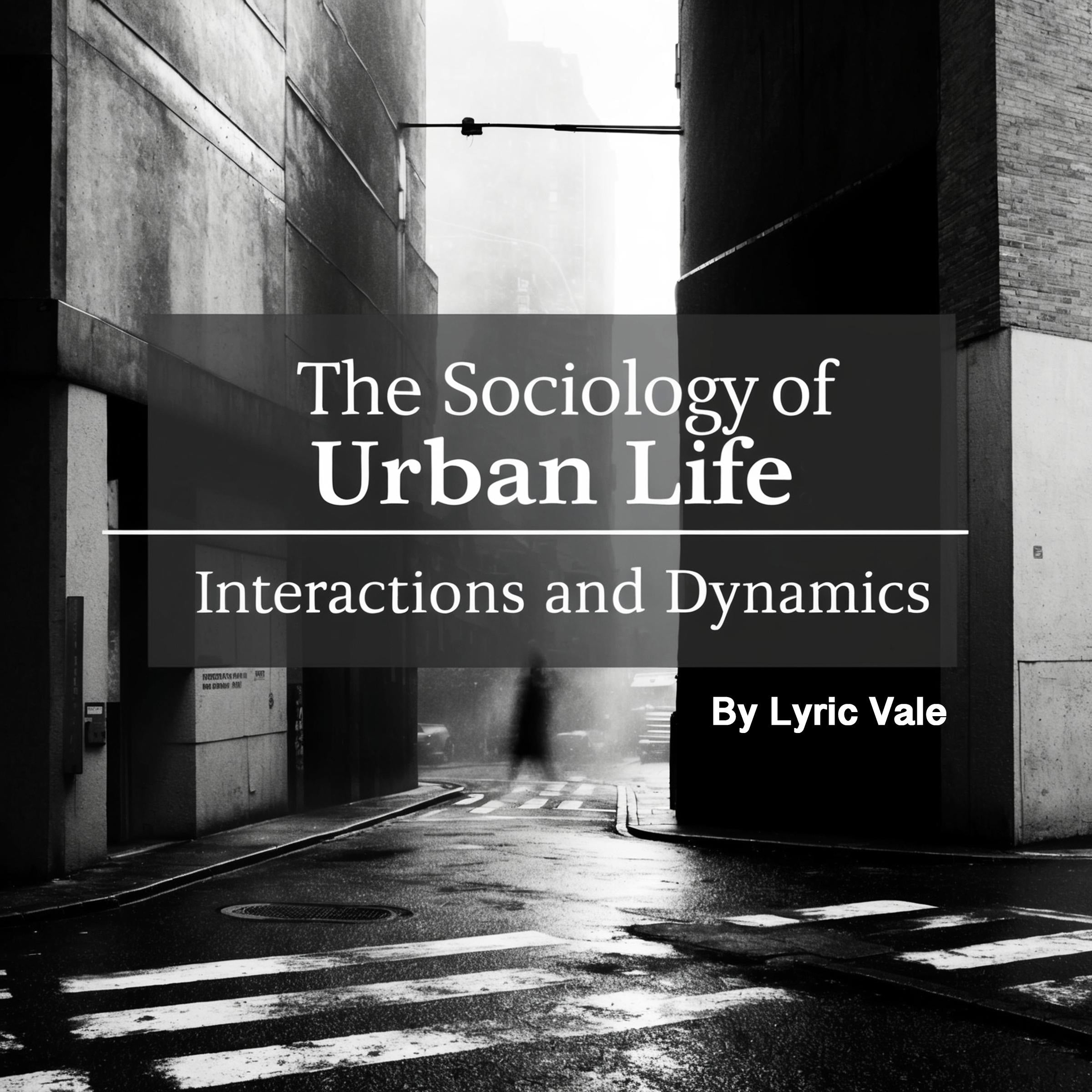 The Sociology of Urban Life