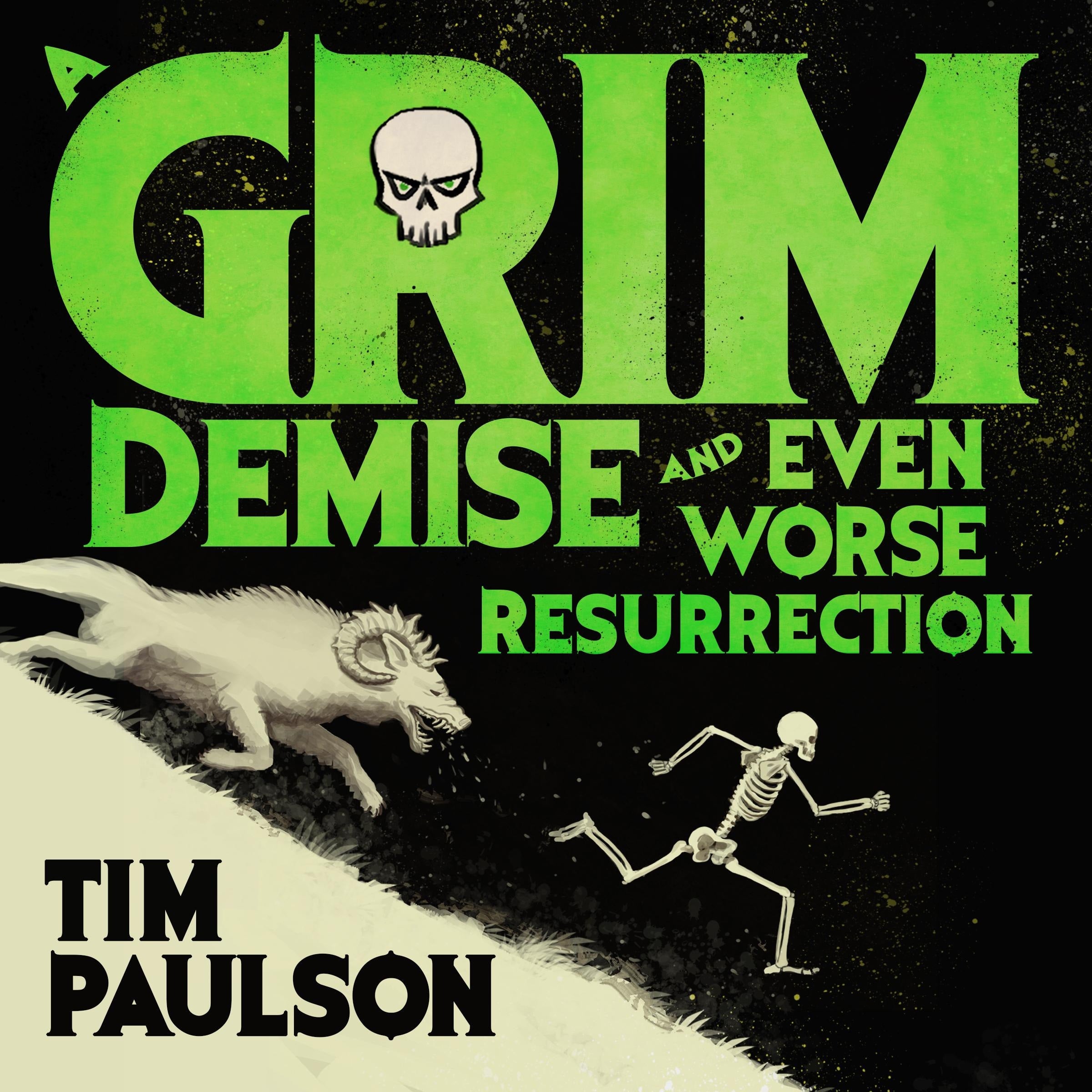 A Grim Demise and Even Worse Resurrection