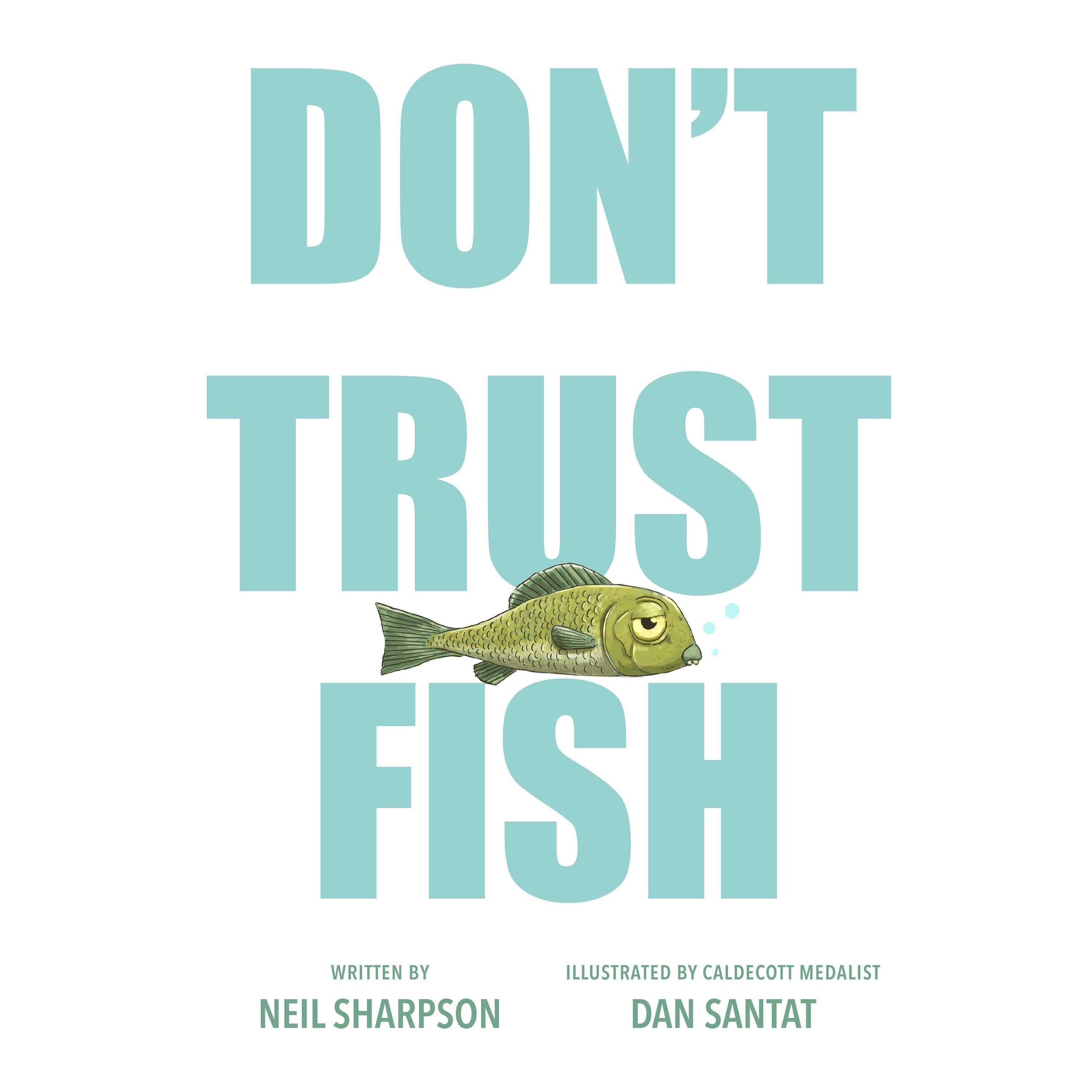 Don't Trust Fish