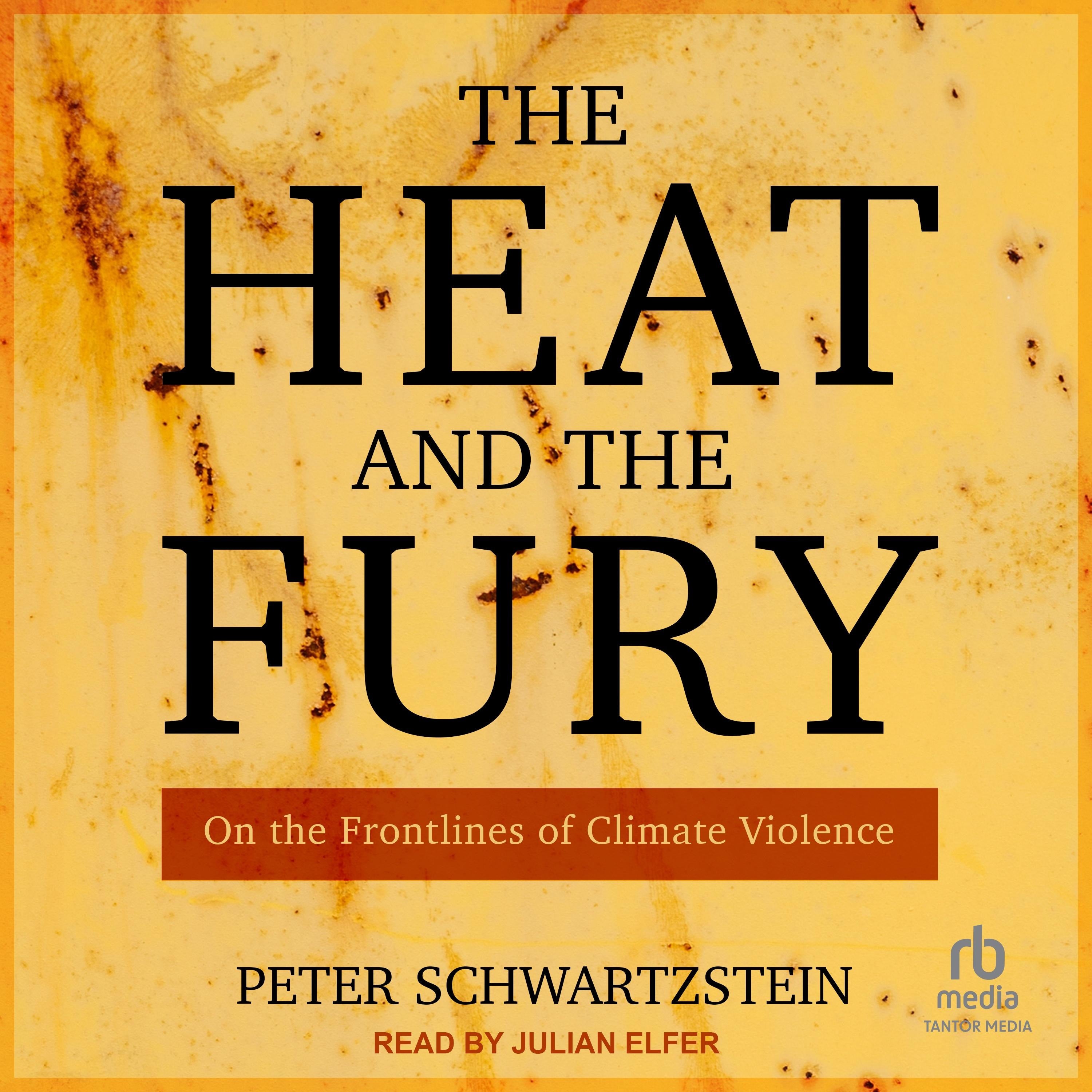 The Heat and the Fury